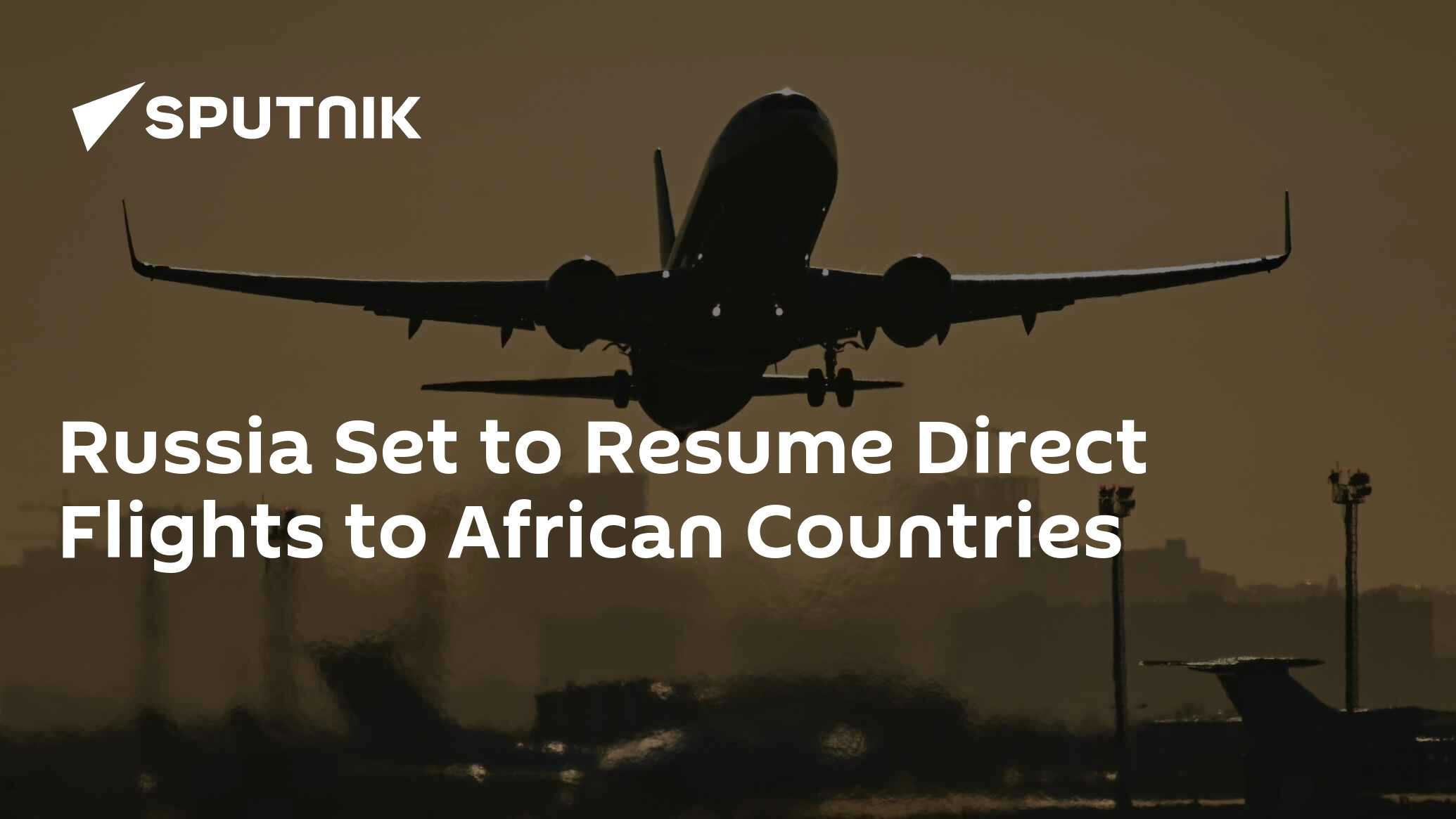 Russia Set to Resume Direct Flights to African Countries