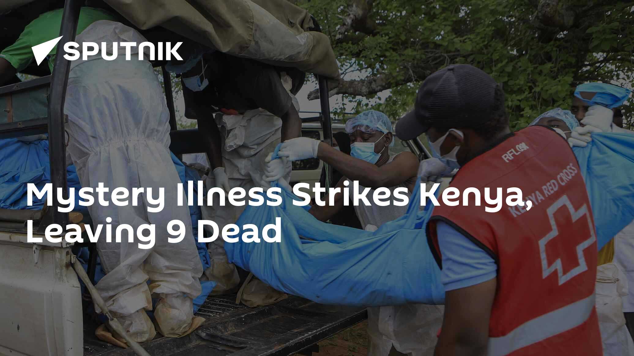 At Least 9 People Died Of Mystery Illness In Kenya