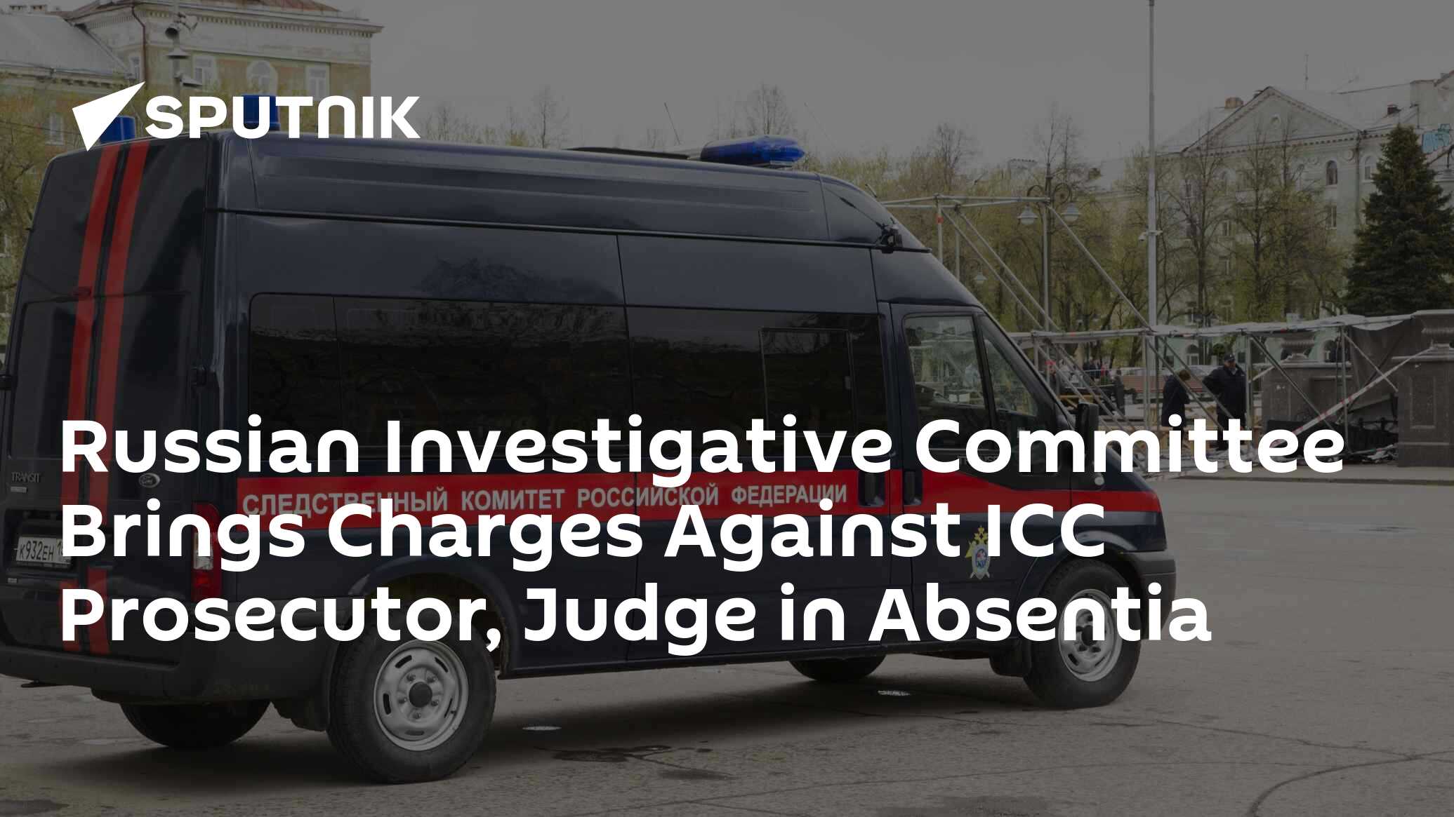 Russian Investigative Committee Brings Charges Against ICC Prosecutor ...