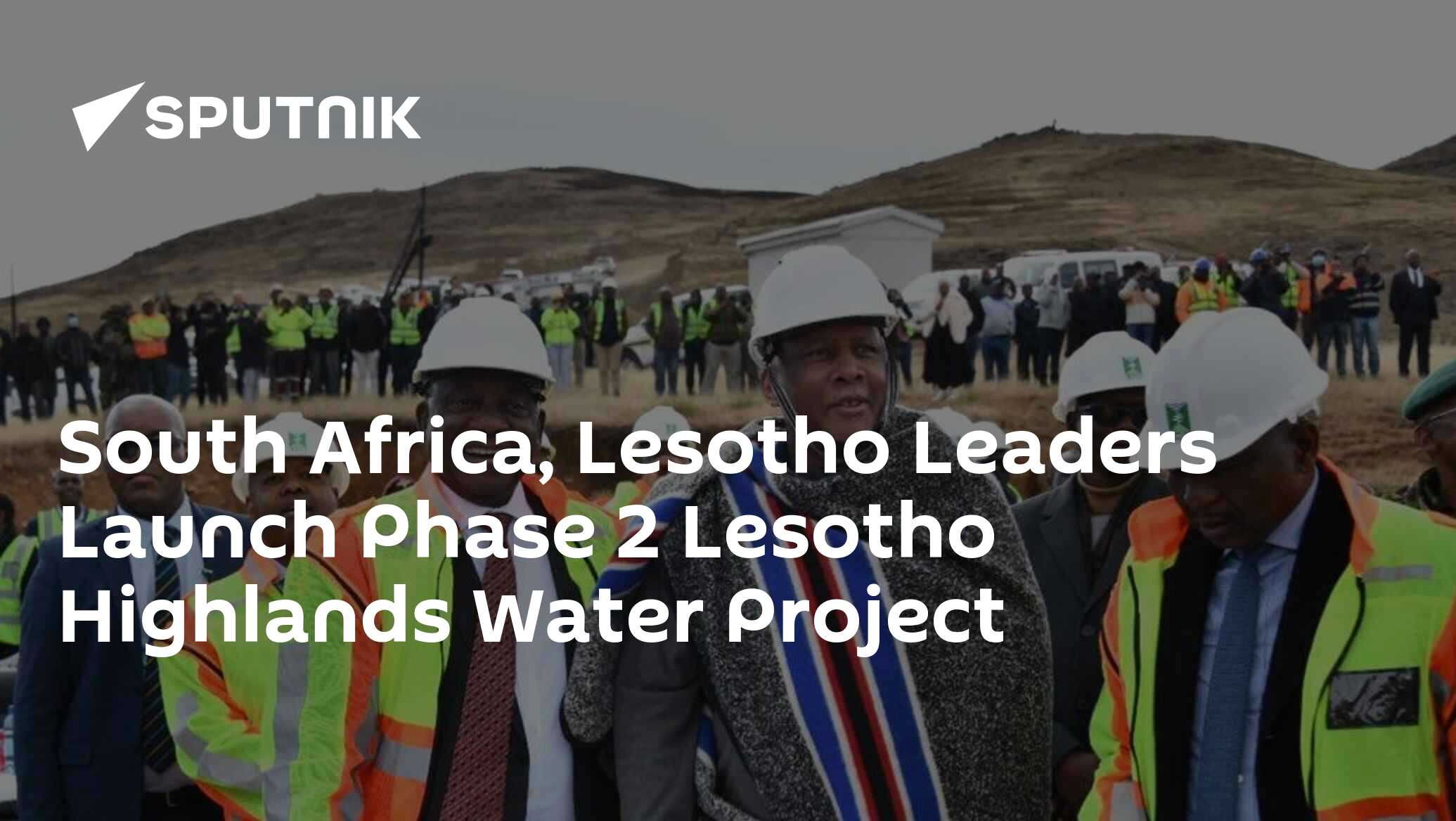 SA President, Lesotho Leadership Launch Phase 2 Lesotho Highlands Water