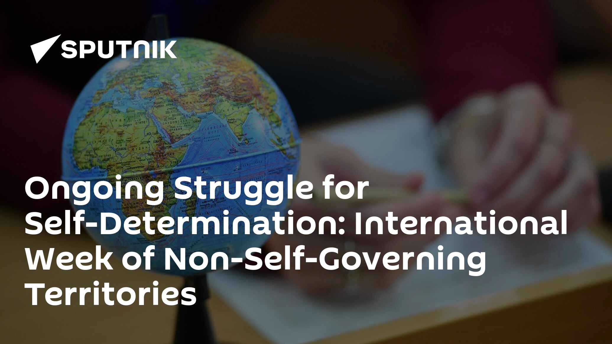 Int'l Week of Non-Self-Governing Territories: Ongoing Struggle for ...
