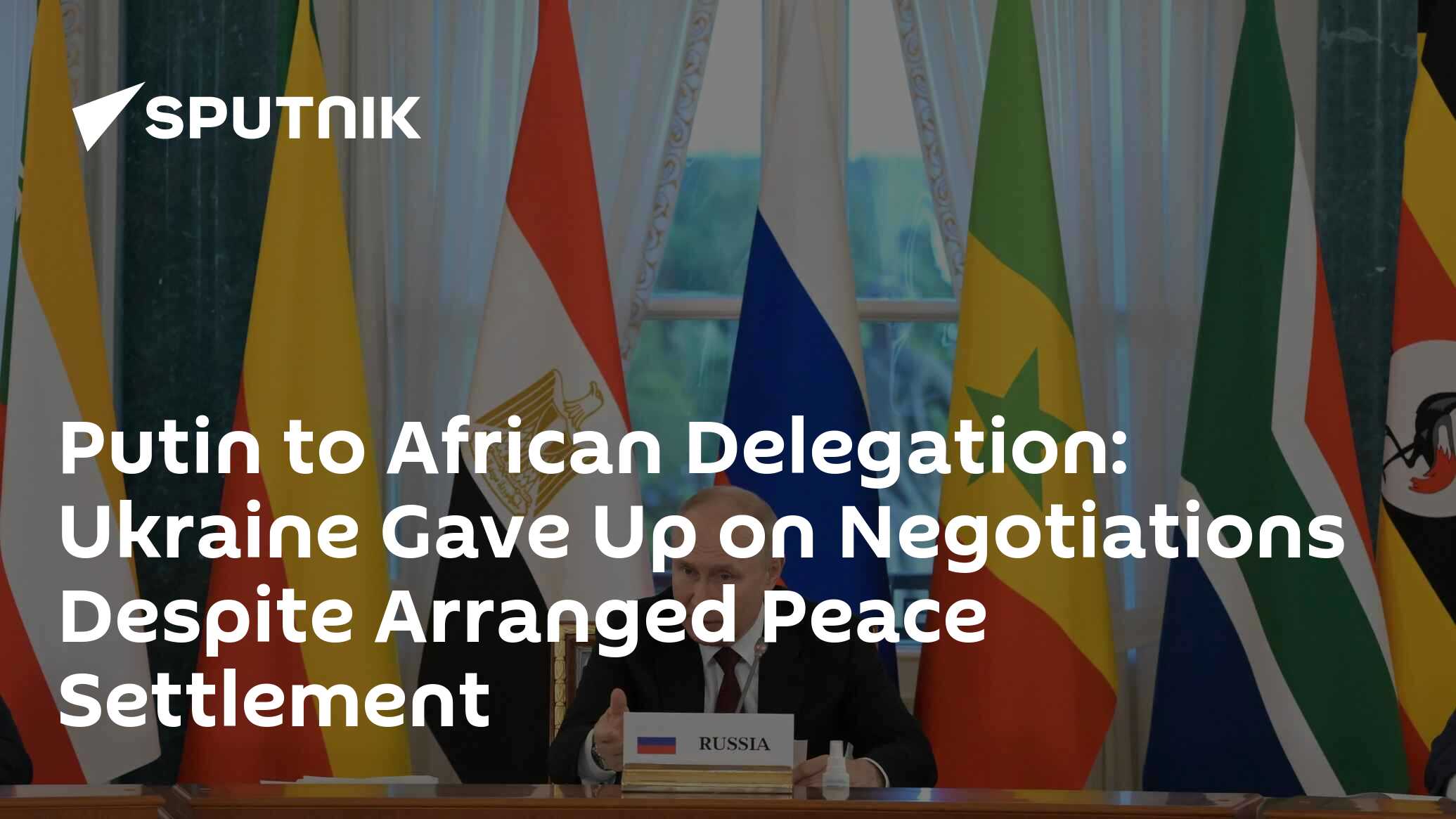 Putin To African Delegation: Ukraine Gave Up On Negotiations Despite ...