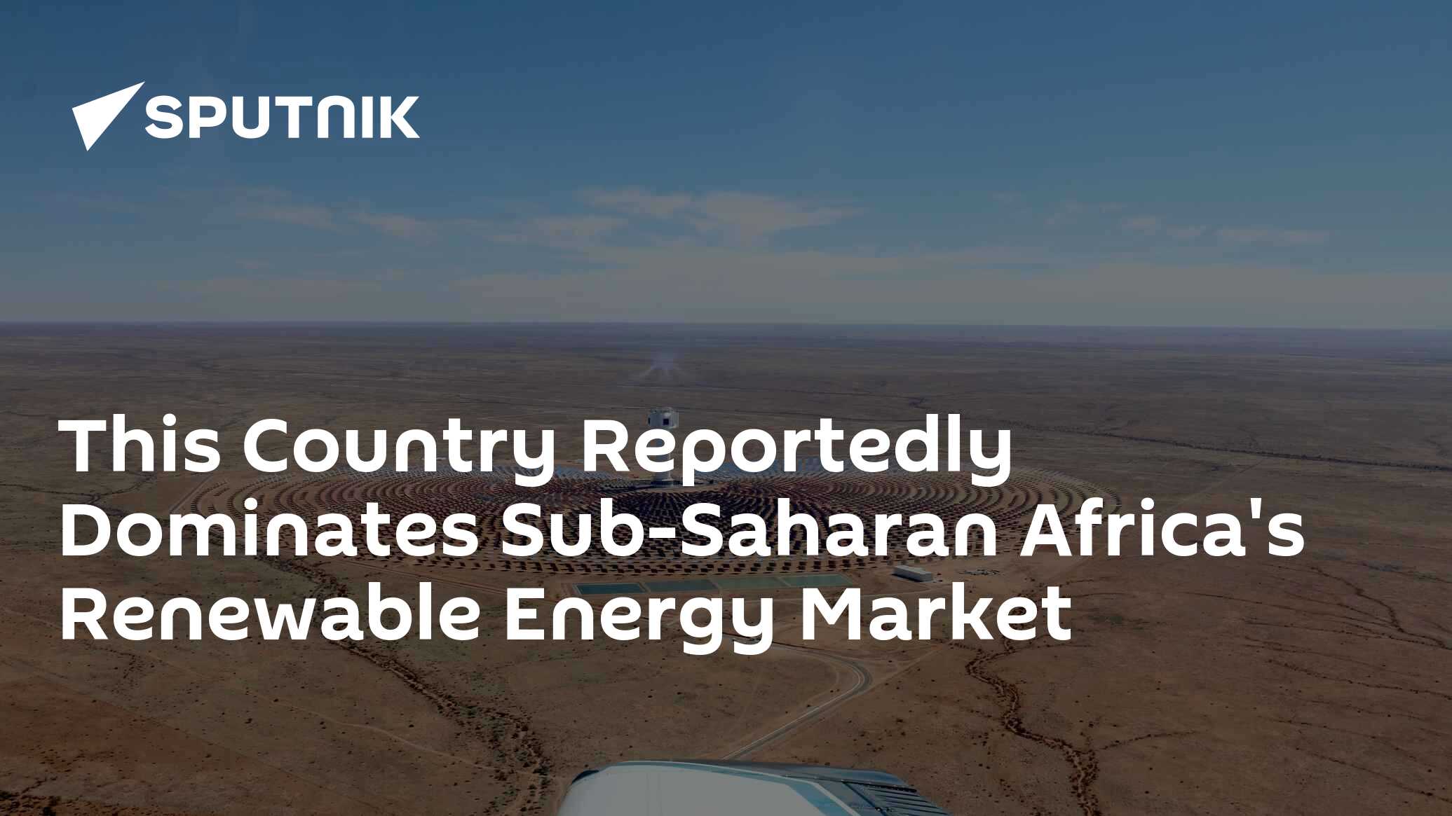 This Country Reportedly Dominates Sub Saharan Africas Renewable Energy