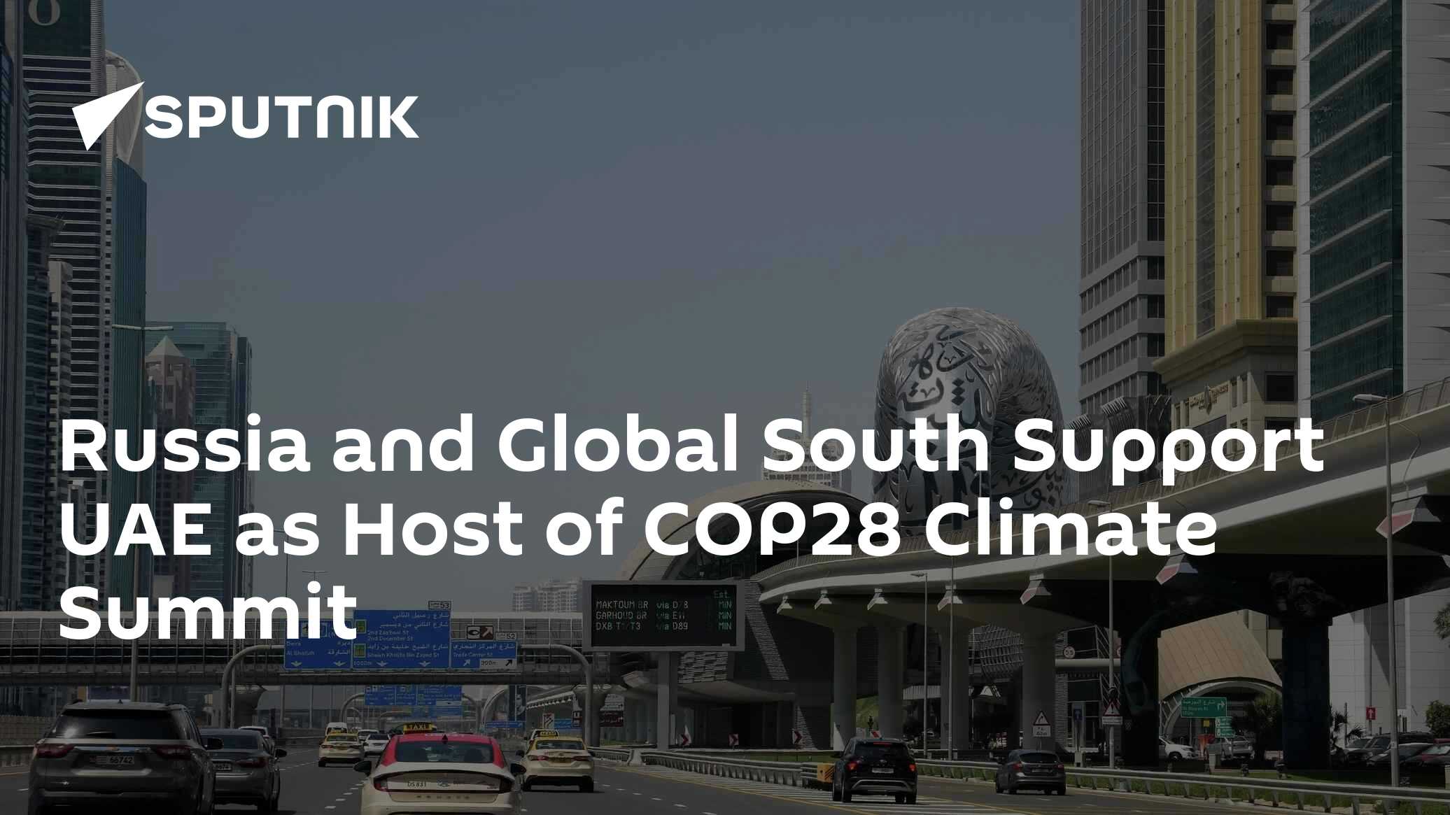 Russia and Global South Support UAE as Host of COP28 Climate Summit ...