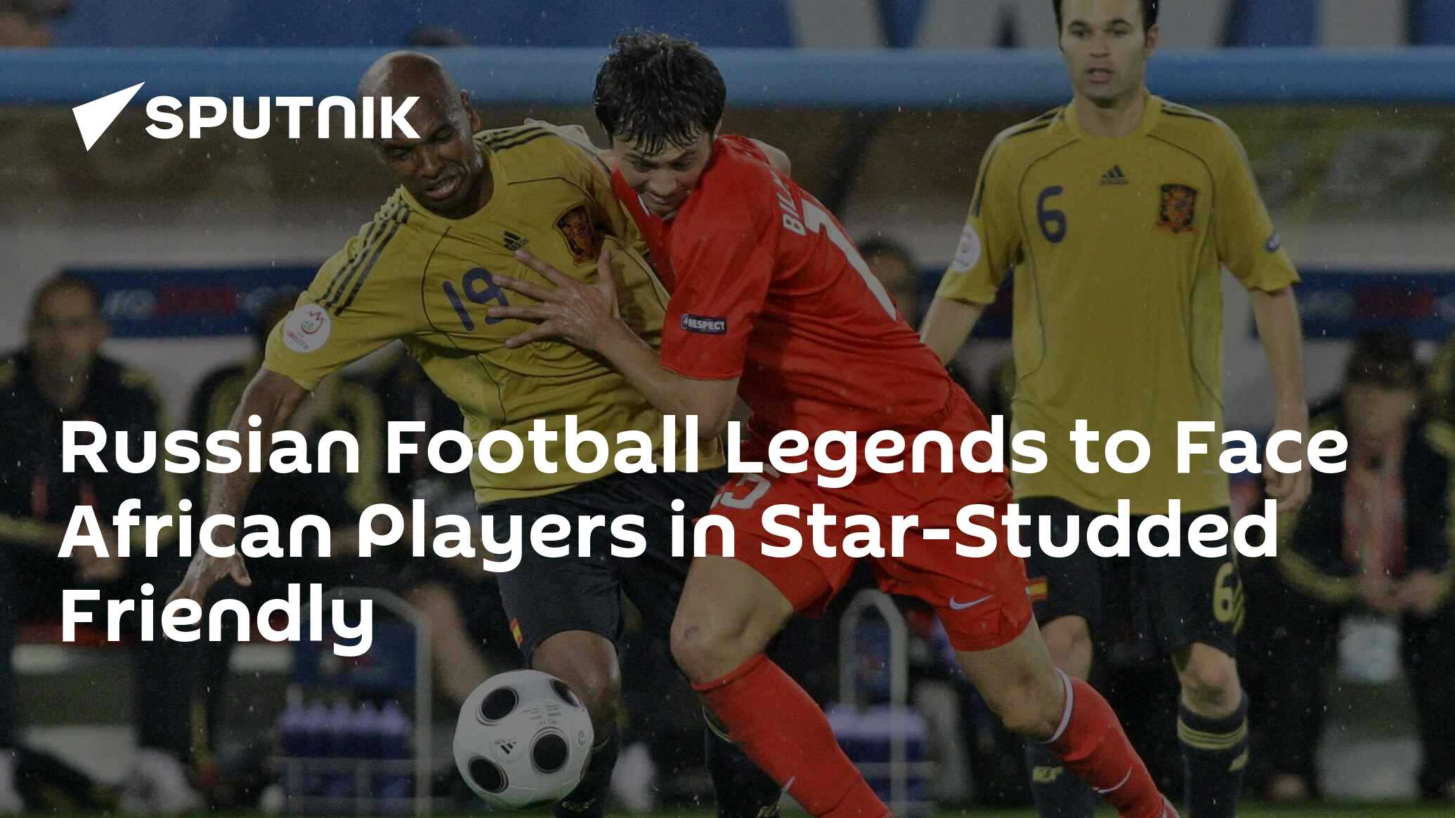 Russian Football Legends to Face African Players in Star-Studded