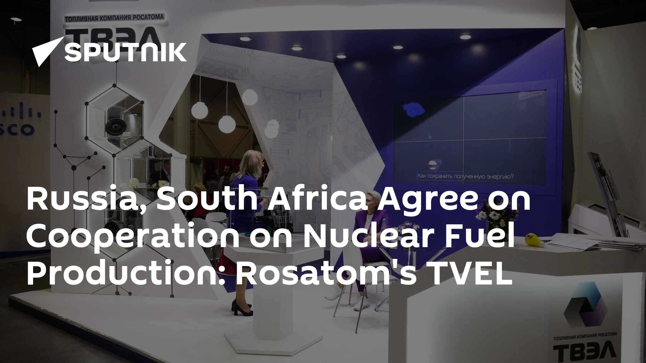 Russia, South Africa Agree On Cooperation On Nuclear Fuel Production ...