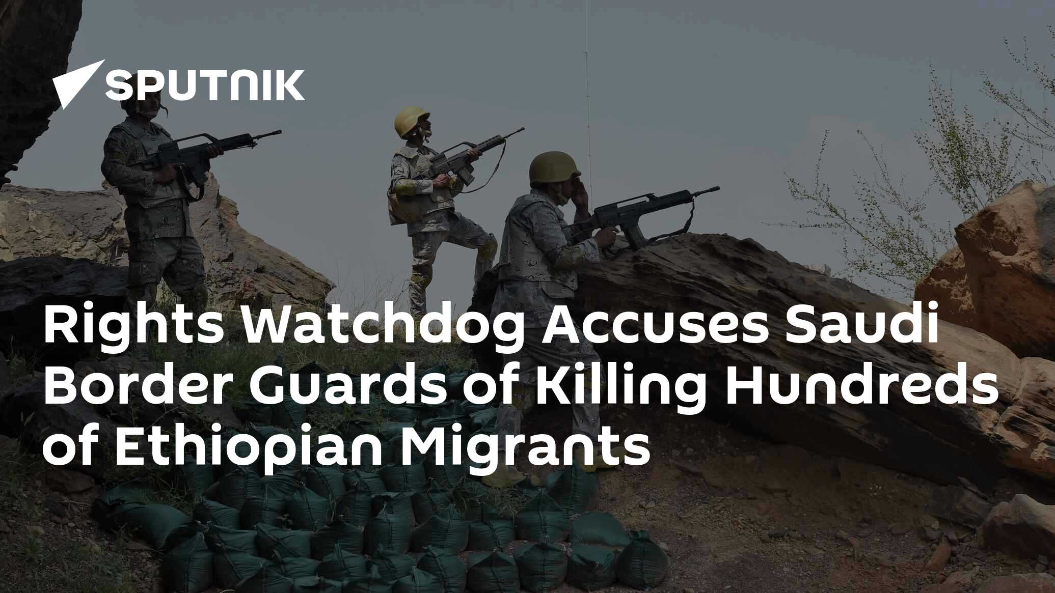 Rights Watchdog Accuses Saudi Border Guards Of Killing Hundreds Of ...