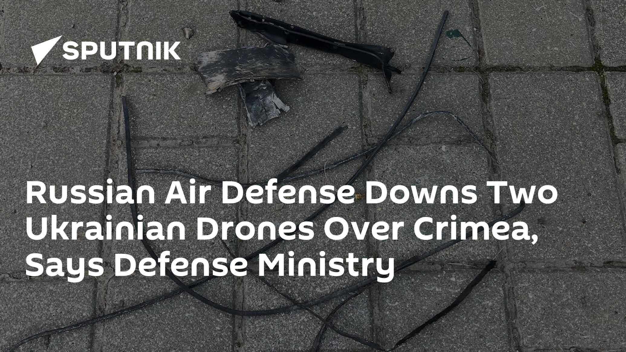 Russian Air Defense Downs Two Ukrainian Drones Over Crimea, Says ...