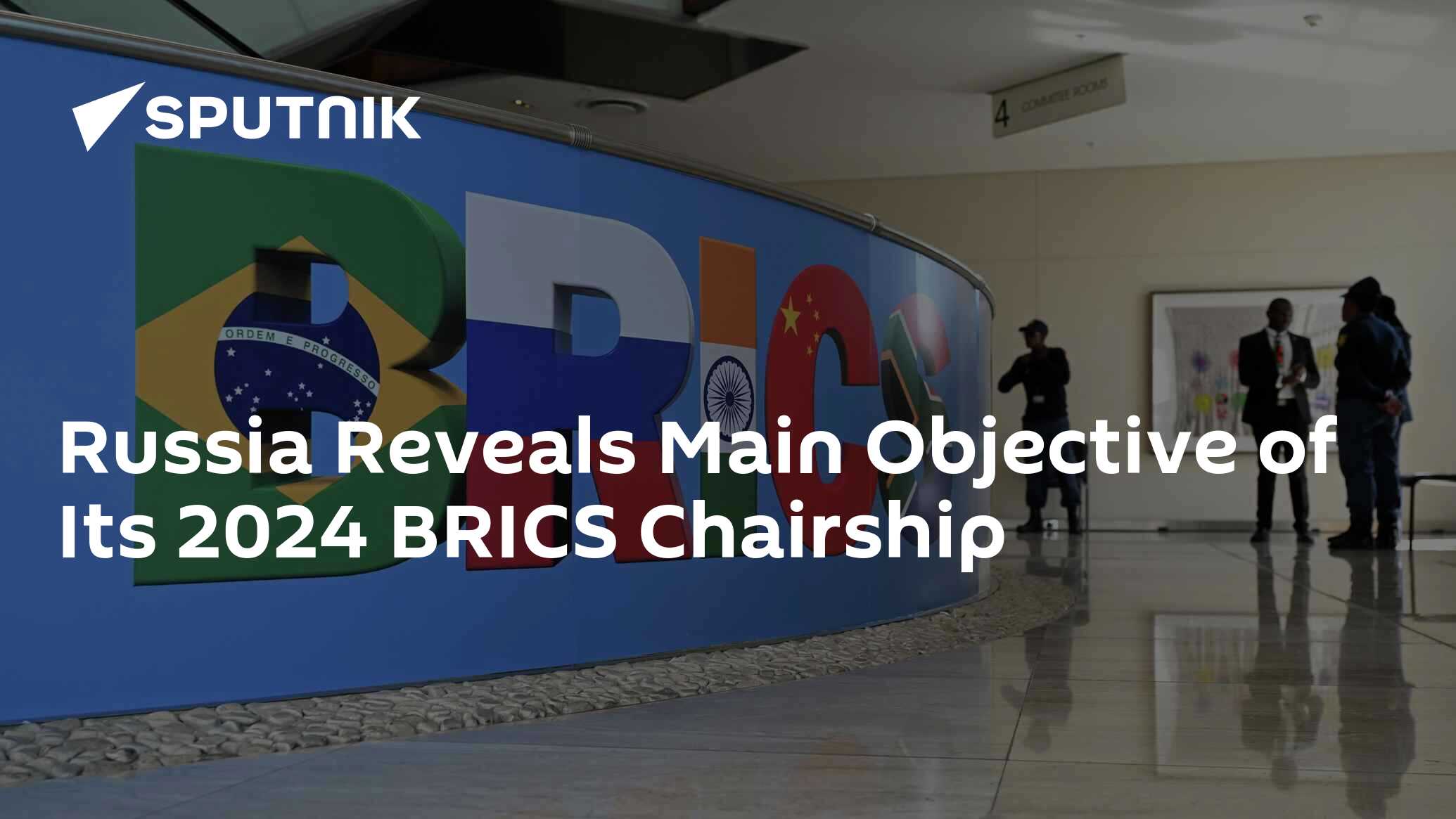 Russia Reveals Main Objective of Its 2024 BRICS Chairship 01.10.2023
