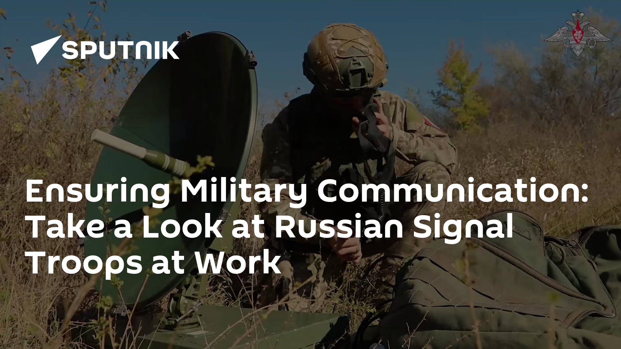 Ensuring Military Communication: Take a Look at Russian Signal Troops ...