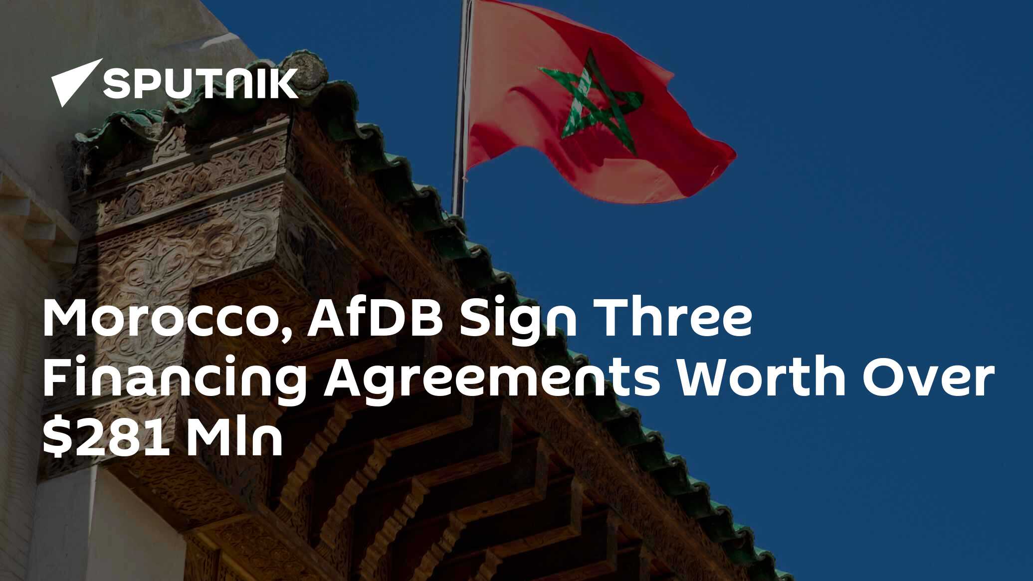 Morocco, AfDB Sign Three Financing Agreements Worth Over $281 Mln - 24. ...