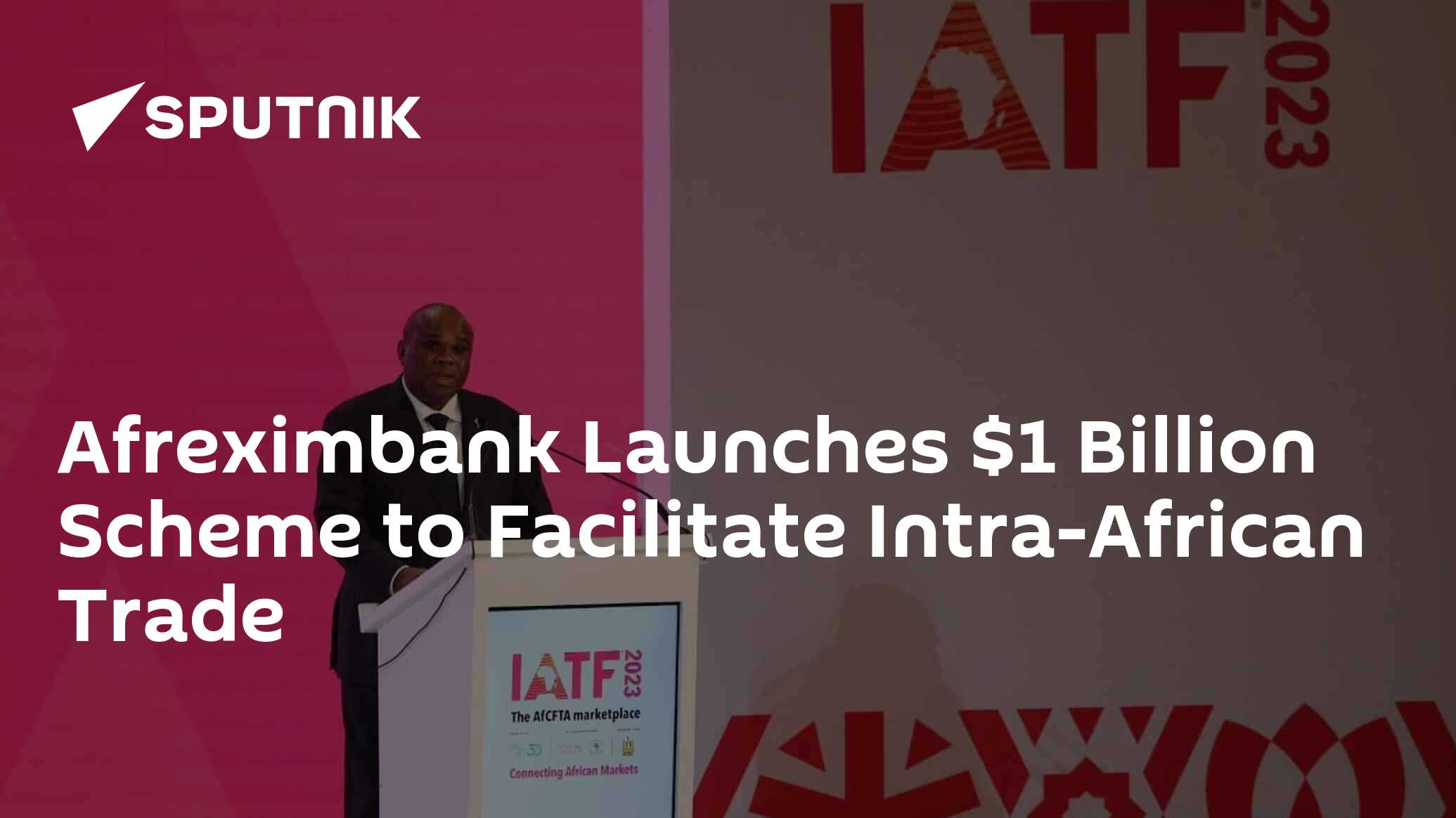 Afreximbank Launches $1 Billion Scheme to Facilitate Intra-African ...