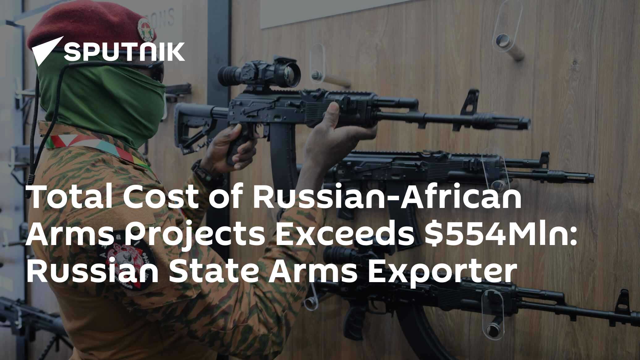 Total Cost of RussianAfrican Arms Projects Exceeds 554Mln Russian