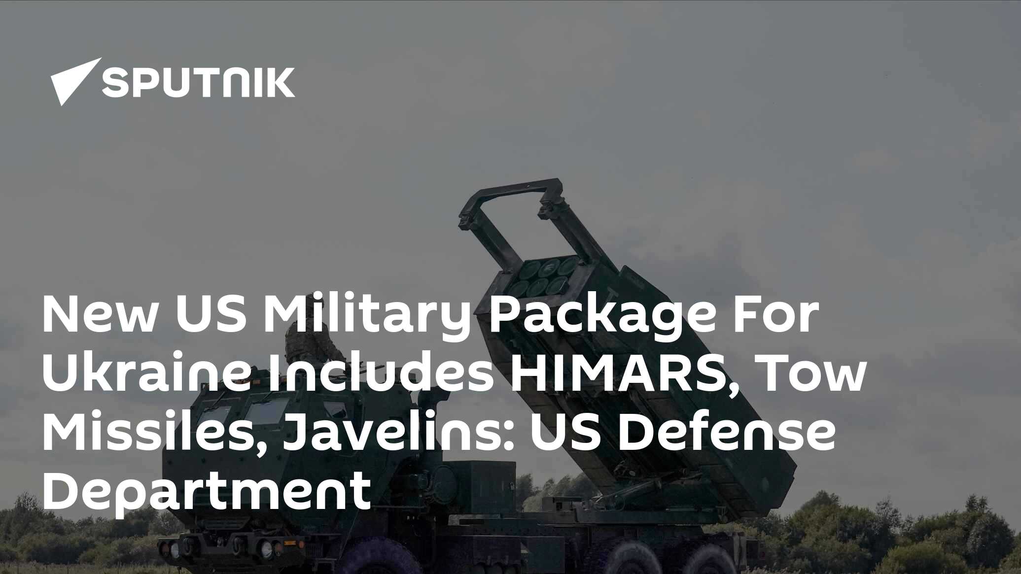 New US Military Package For Ukraine Includes HIMARS, Tow Missiles ...