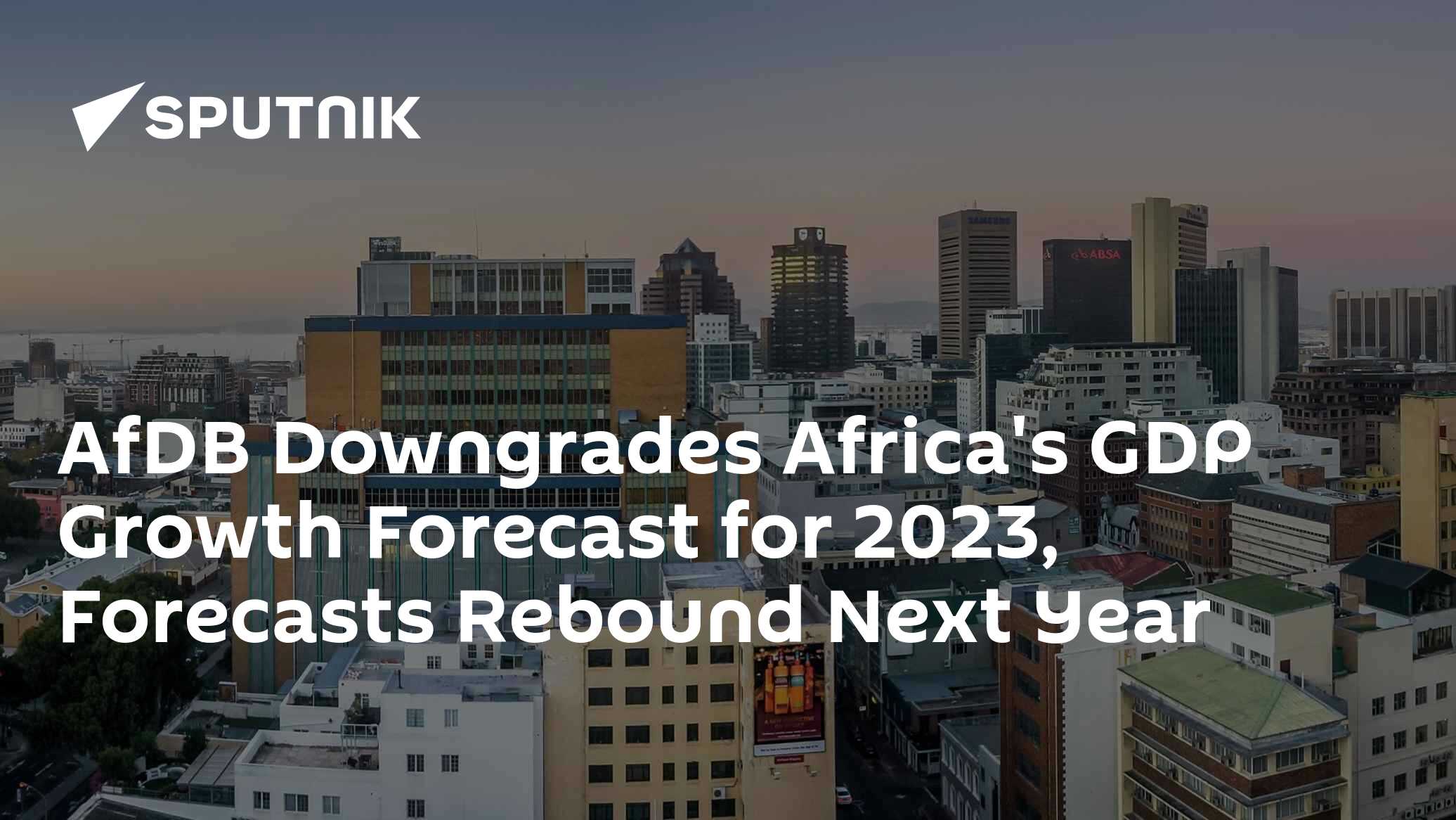 AfDB Downgrades Africa's GDP Growth Forecast for 2023, Forecasts ...