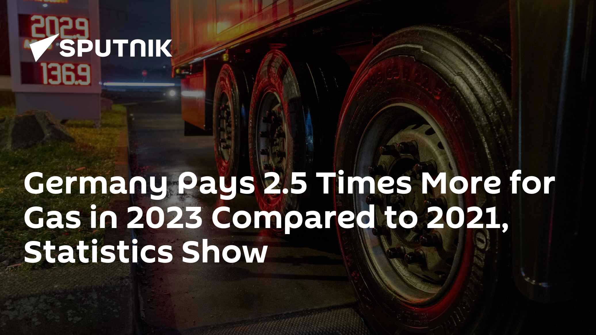 Germany Pays 2.5 Times More for Gas in 2023 Compared to 2021 ...
