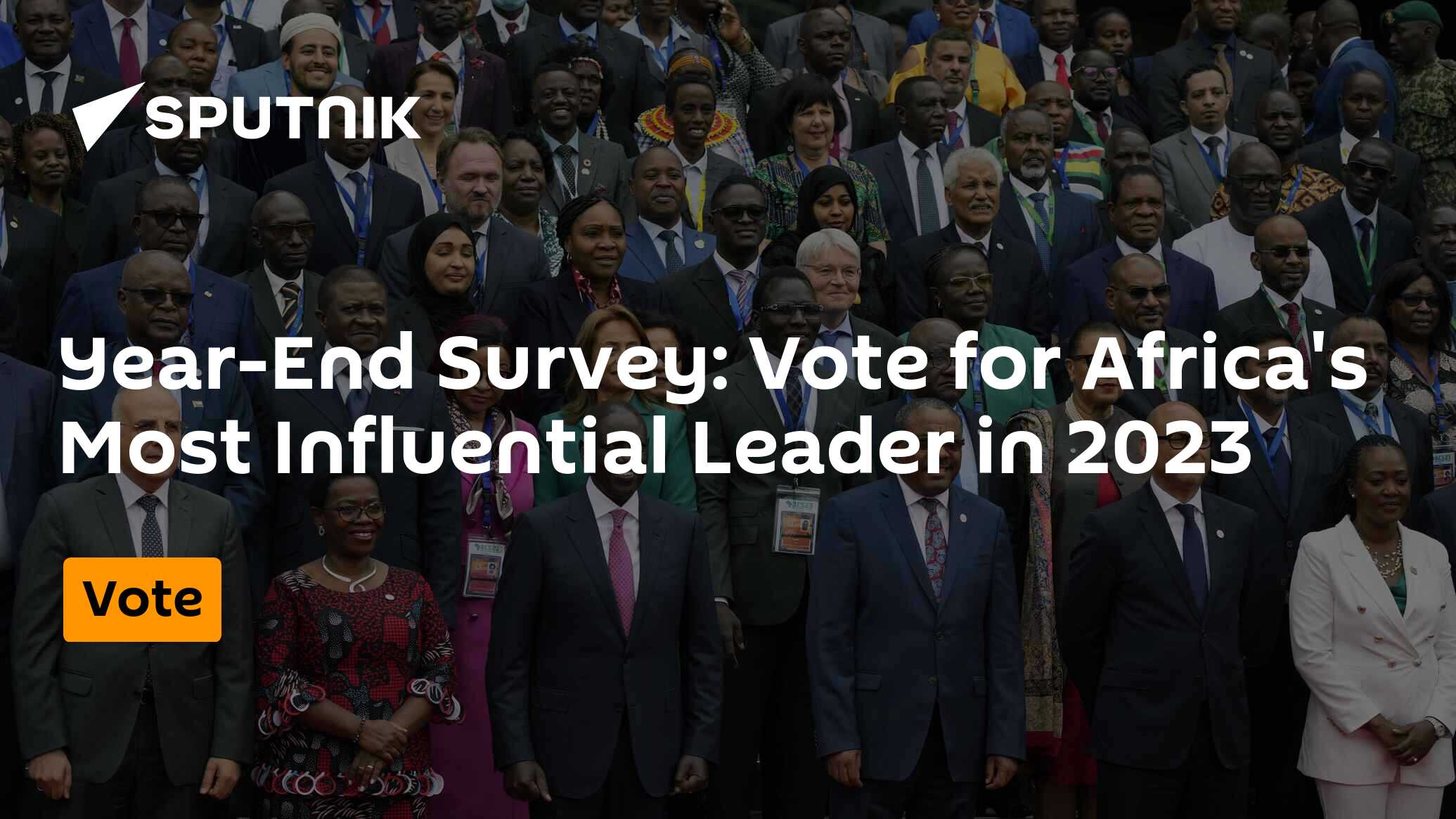 Year-End Survey: Vote For Africa's Most Influential Leader In 2023 - 13 ...