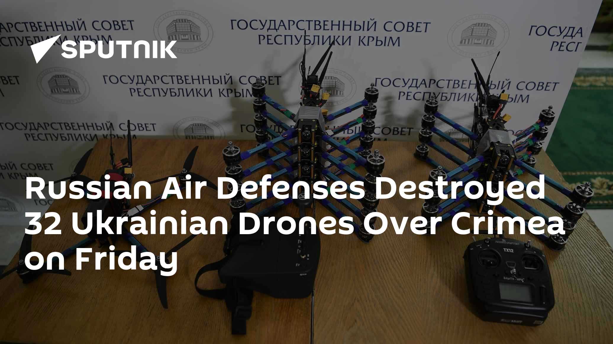 Russian Air Defenses Destroyed 32 Ukrainian Drones Over Crimea on ...