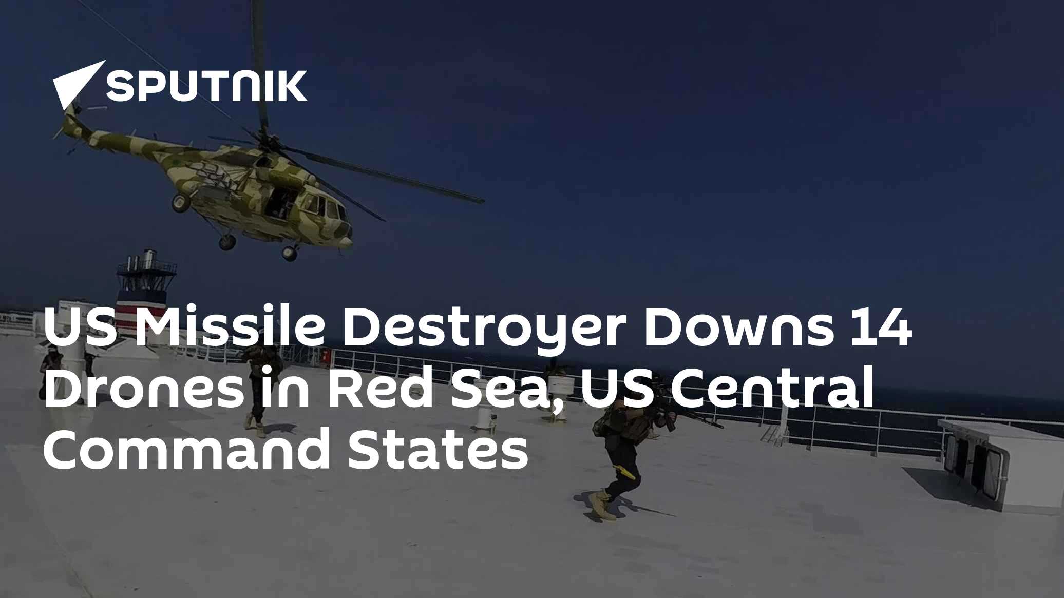 US Missile Destroyer Downs 14 Drones in Red Sea, US Central Command ...