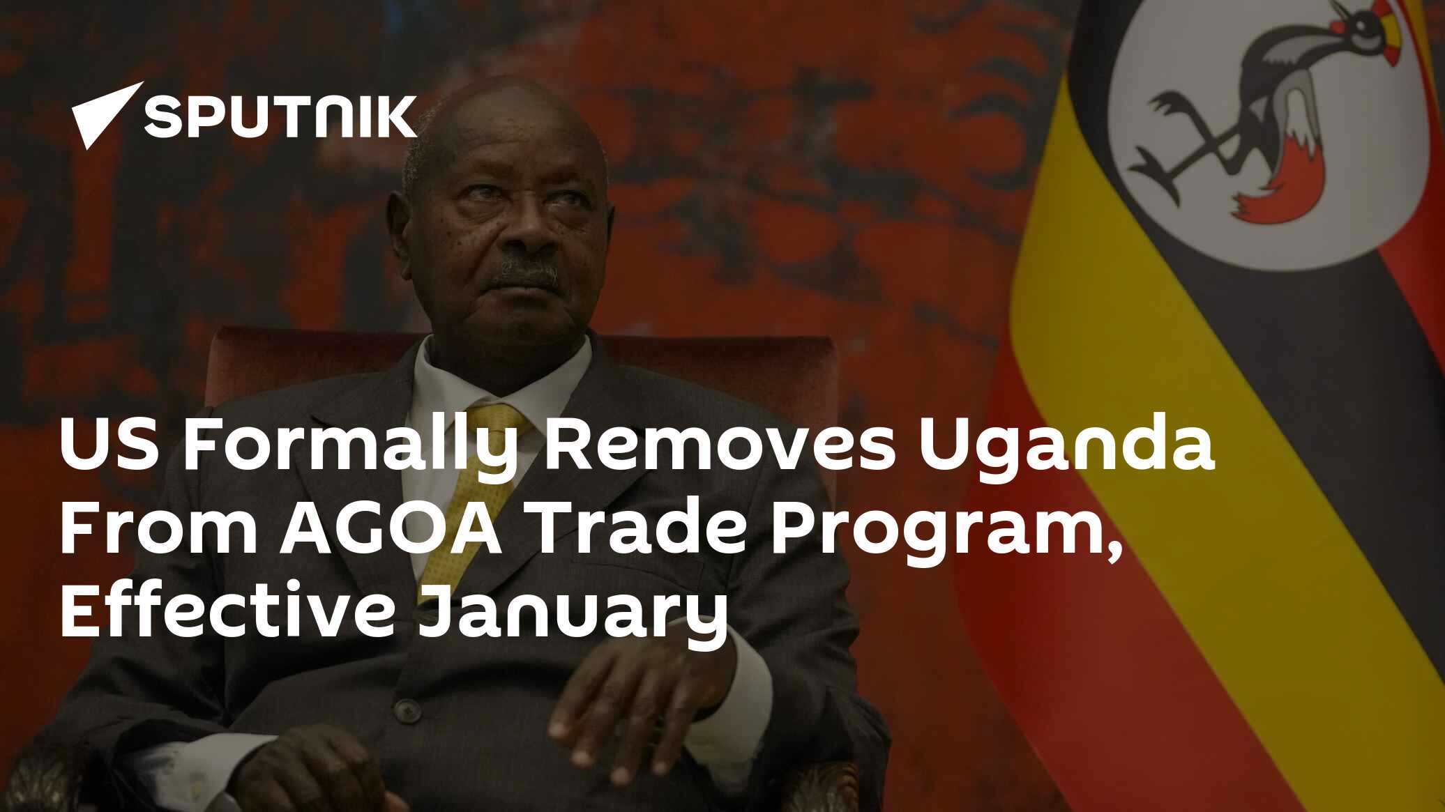 US Formally Removes Uganda From AGOA Trade Program, Effective January ...