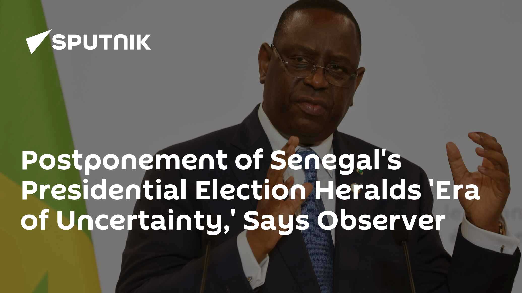 Postponement Of Senegal S Presidential Election Heralds Era Of   1064947924 