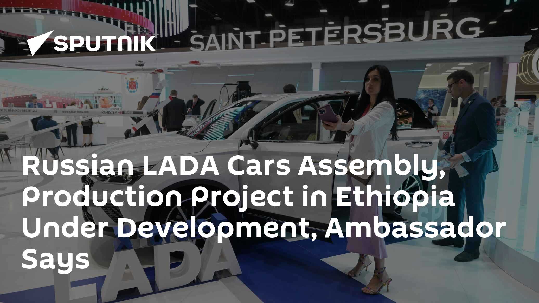 Russian LADA Cars Assembly, Production Project in Ethiopia Under