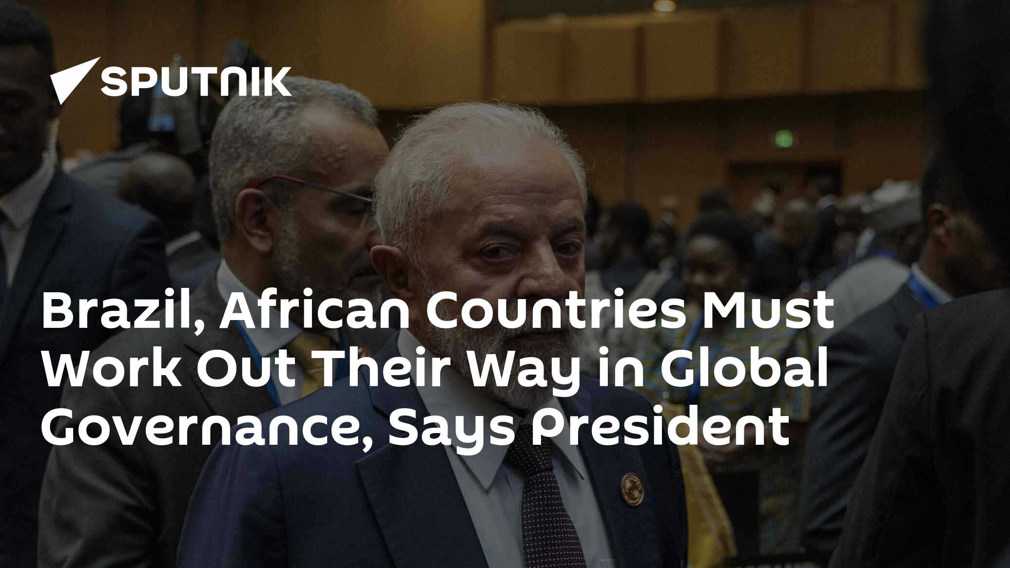 Brazil, African Countries Must Work Out Their Way in Global Governance ...