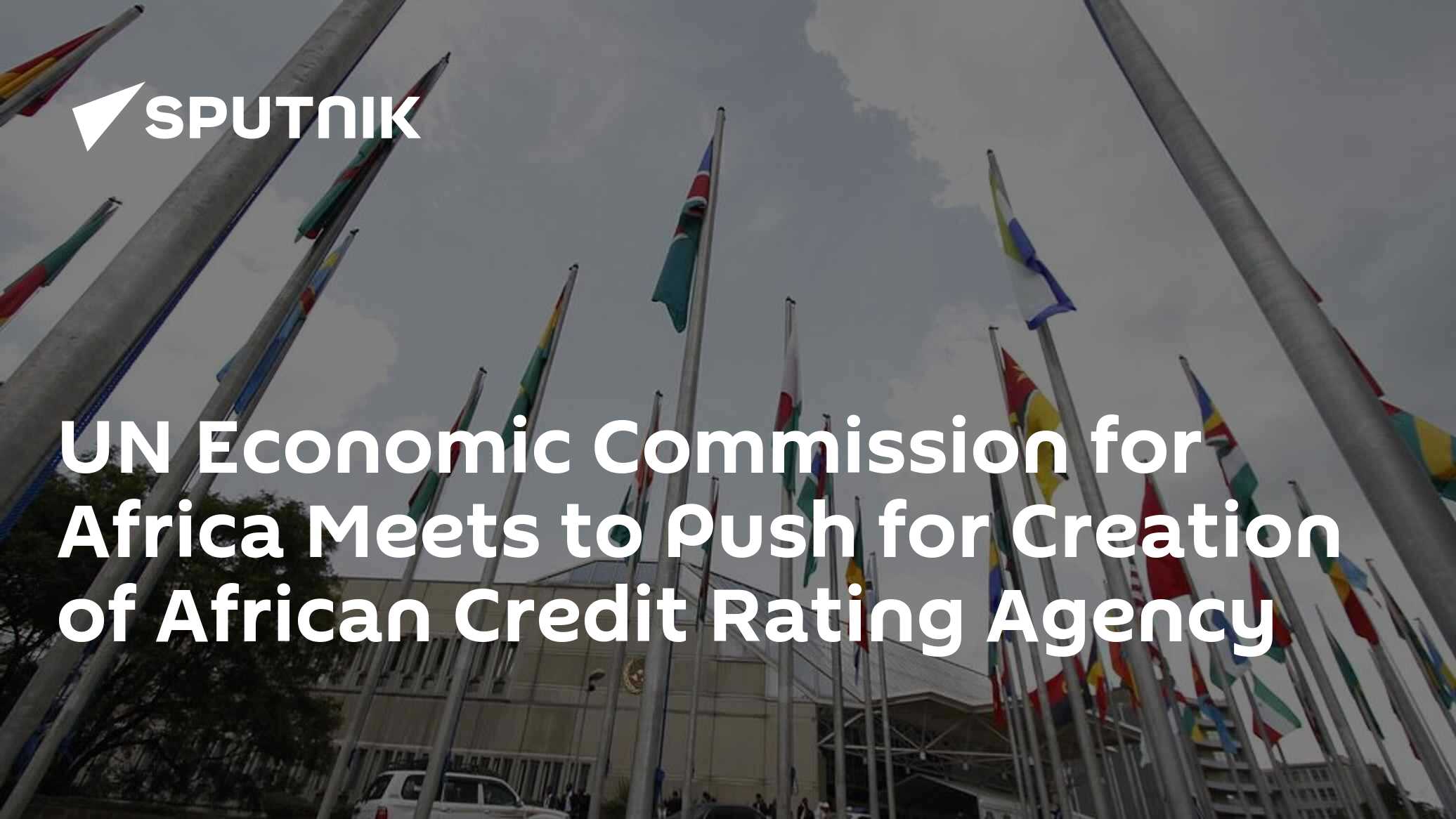 UN Economic Commission for Africa Meets to Push for Creation of African ...