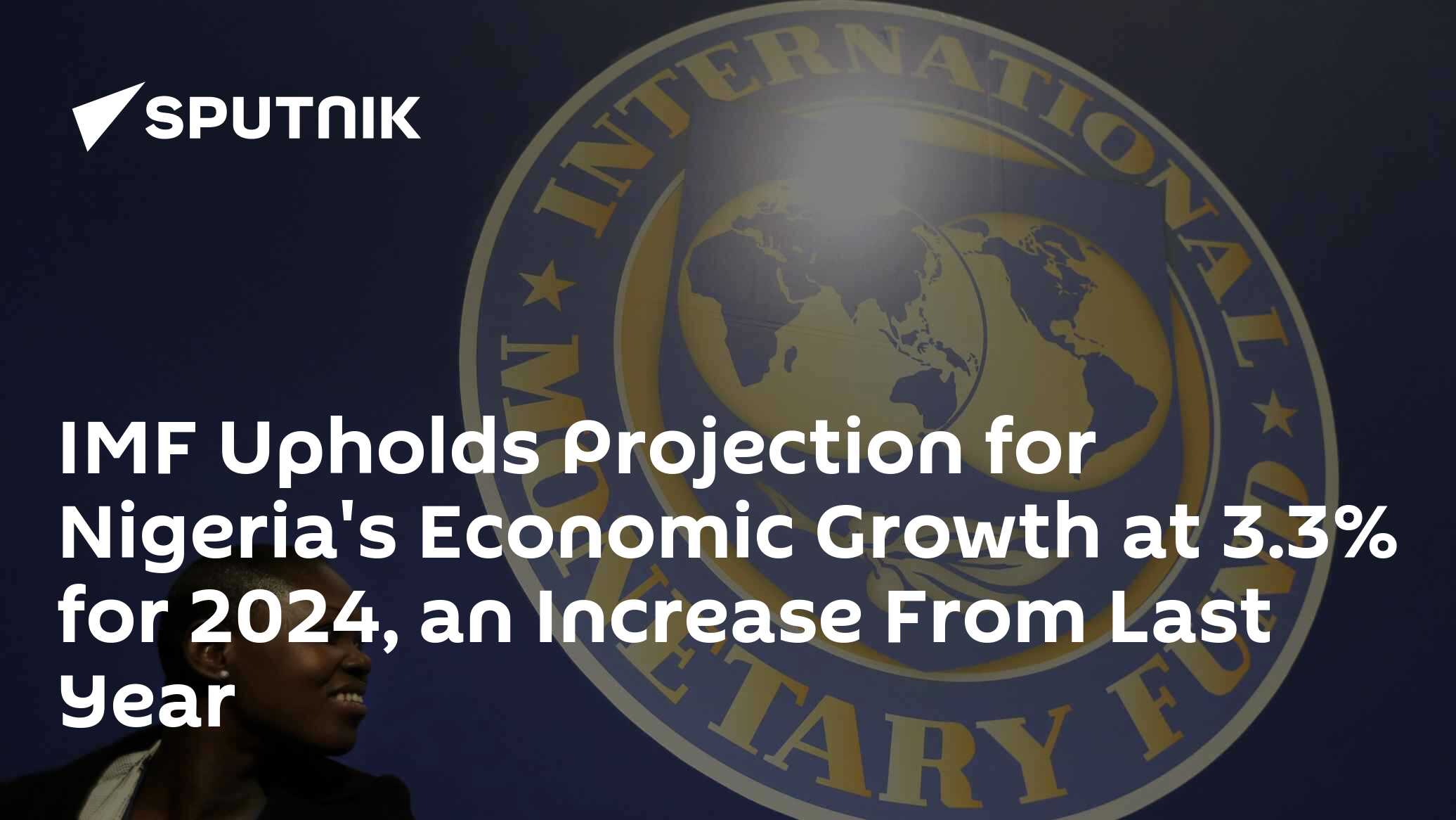 IMF Upholds Projection for Nigeria's Economic Growth at 3.3% for 2024 ...
