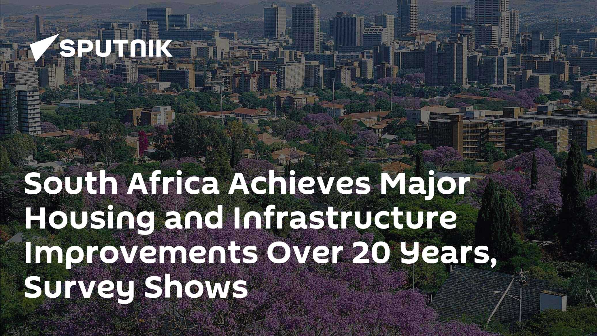 South Africa Achieves Major Housing and Infrastructure Improvements ...