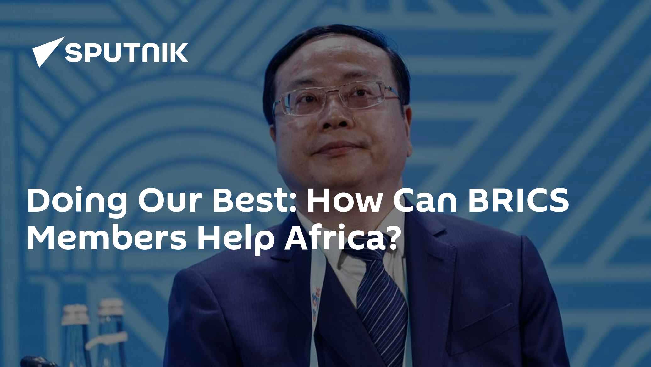 Doing Our Best How Can BRICS Members Help Africa? 24.05.2024