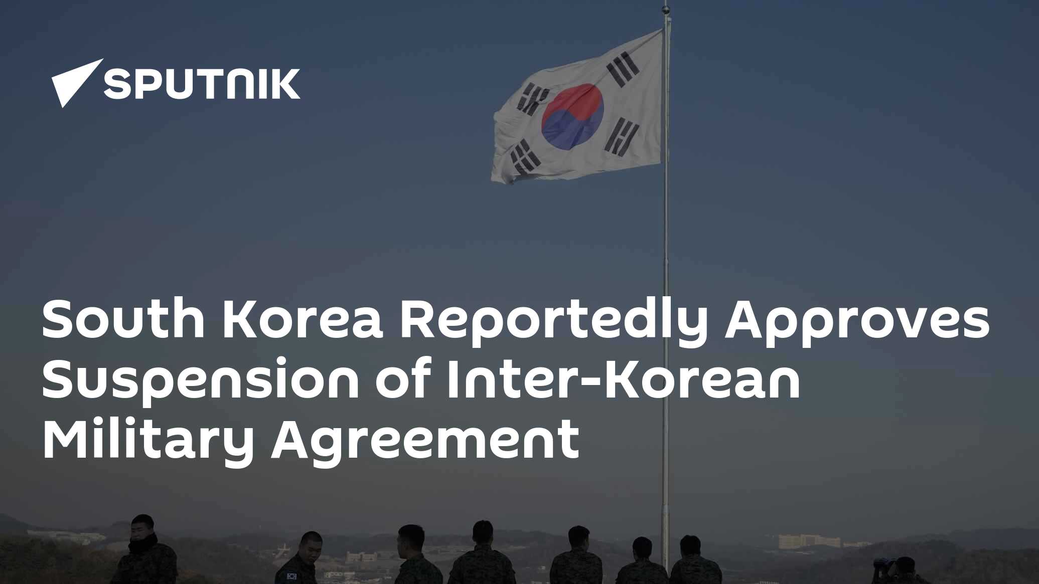 South Korea Reportedly Approves Suspension Of Inter-Korean Military ...