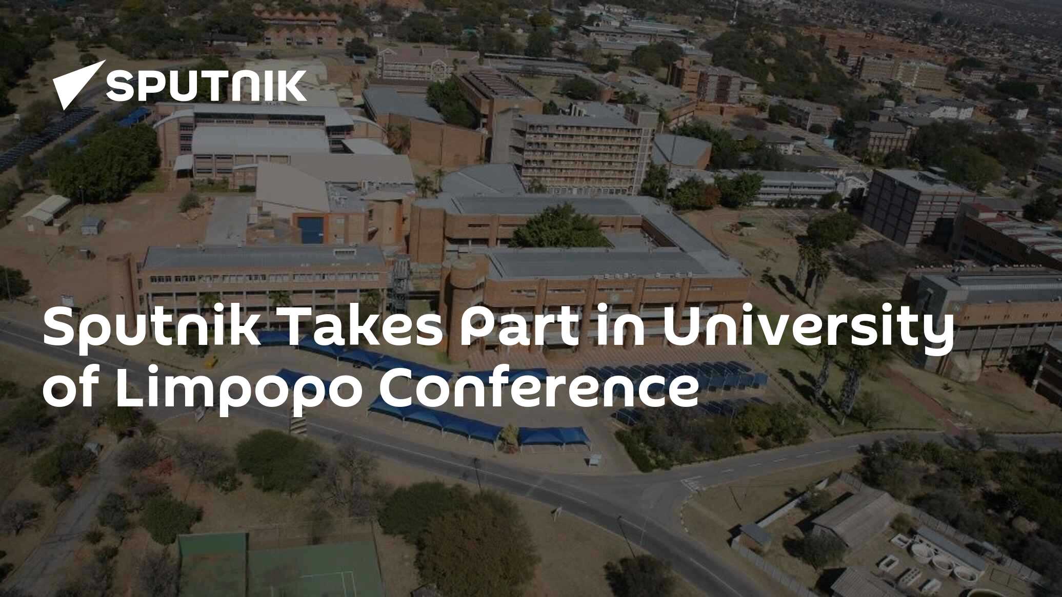 Sputnik Takes Part in University of Limpopo Conference - 18.07.2024