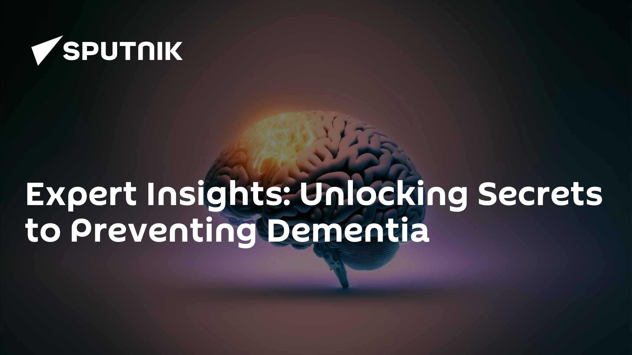 Expert Insights: Unlocking Secrets to Preventing Dementia - 29.07.2024 ...