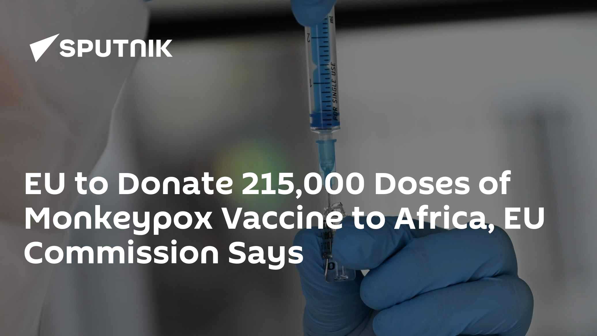 EU to Donate 215,000 Doses of Monkeypox Vaccine to Africa, EU ...