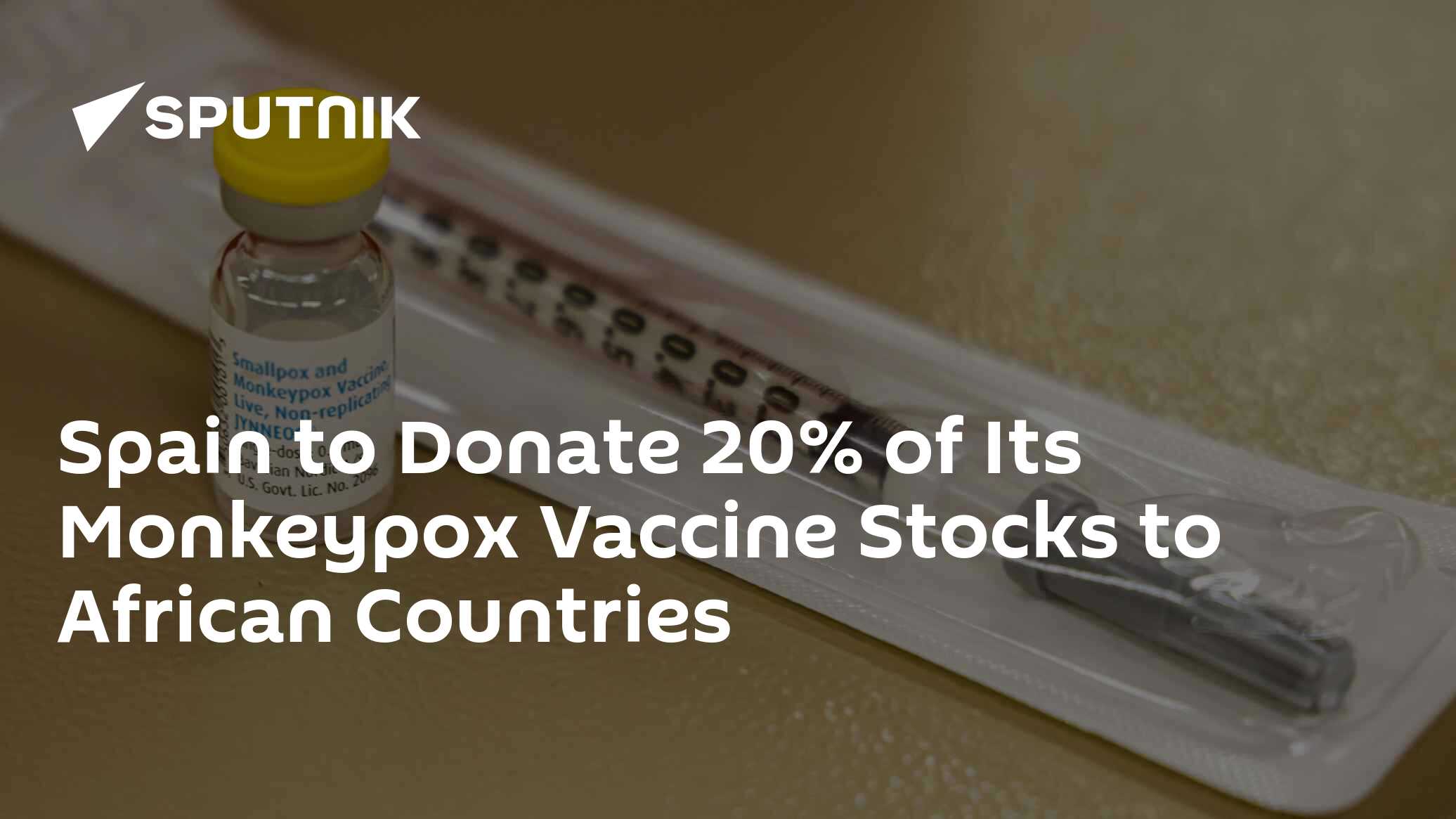 Spain to Donate 20% of Its Monkeypox Vaccine Stocks to African ...