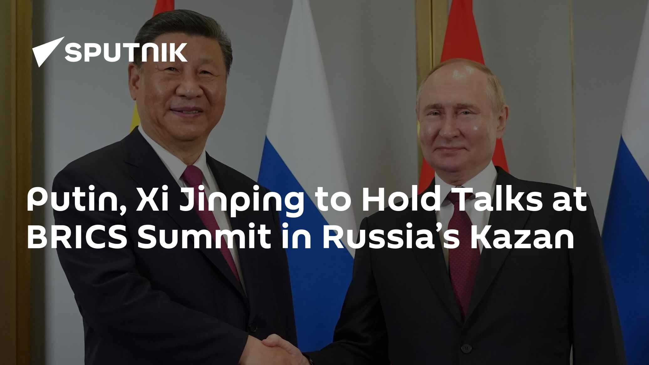 Putin, Xi Jinping to Hold Talks at BRICS Summit in Russia’s Kazan - 05. ...