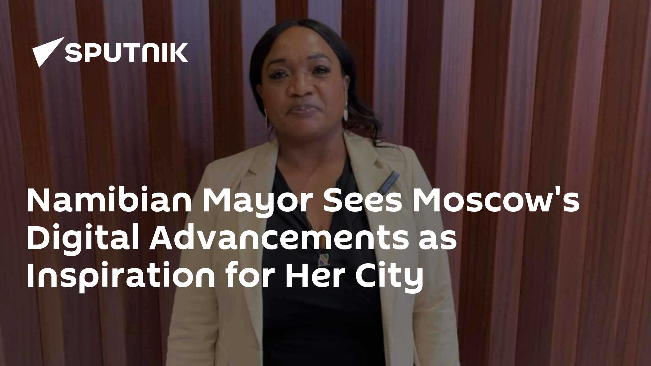 Namibian Mayor Sees Moscow's Digital Advancements as Inspiration for Her City