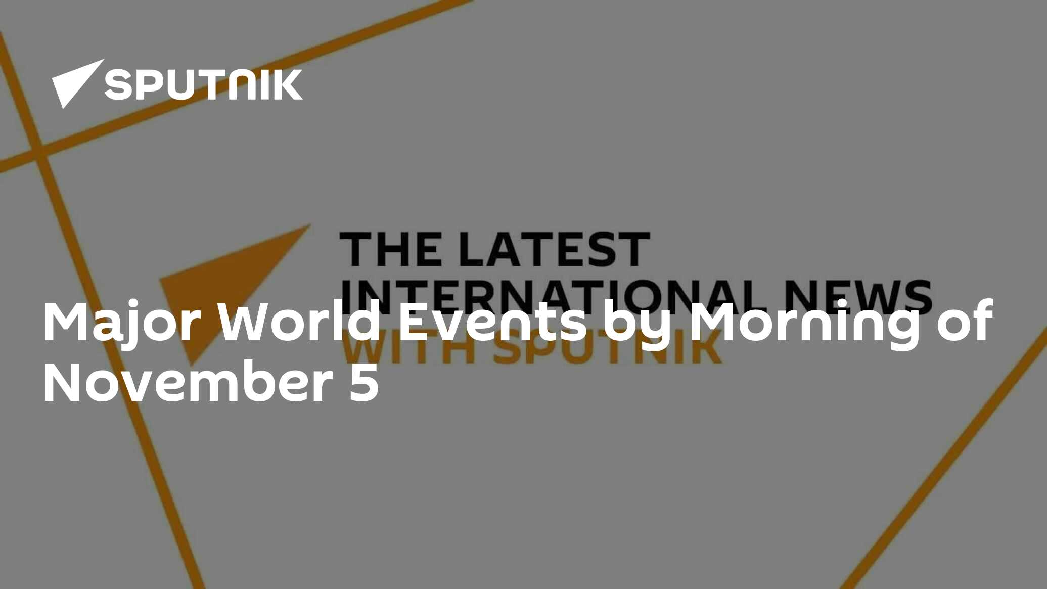 Major World Events by the Morning of November 5 05.11.2024, Sputnik