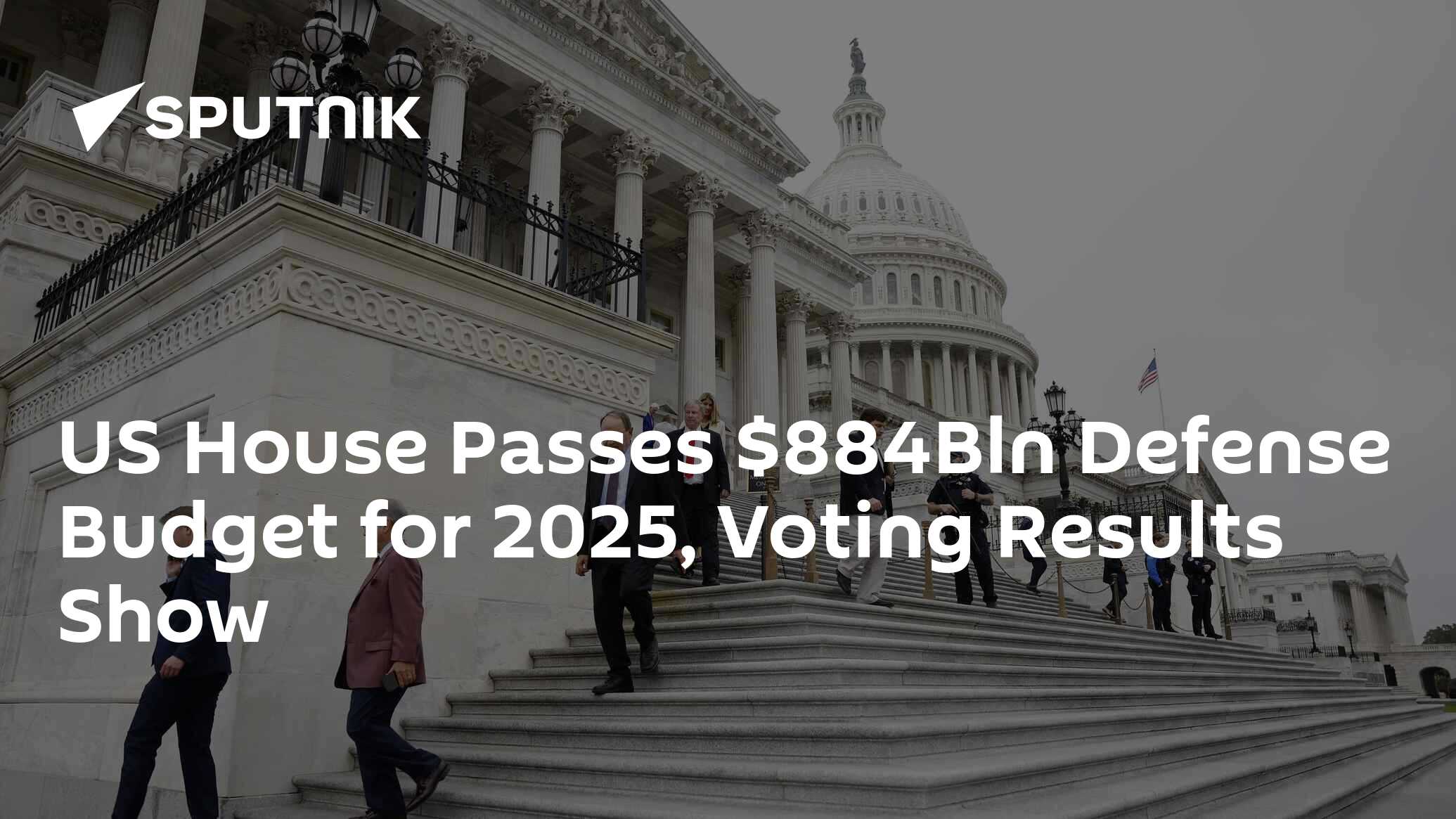 US House Passes 884Bln Defense Budget for 2025, Voting Results Show