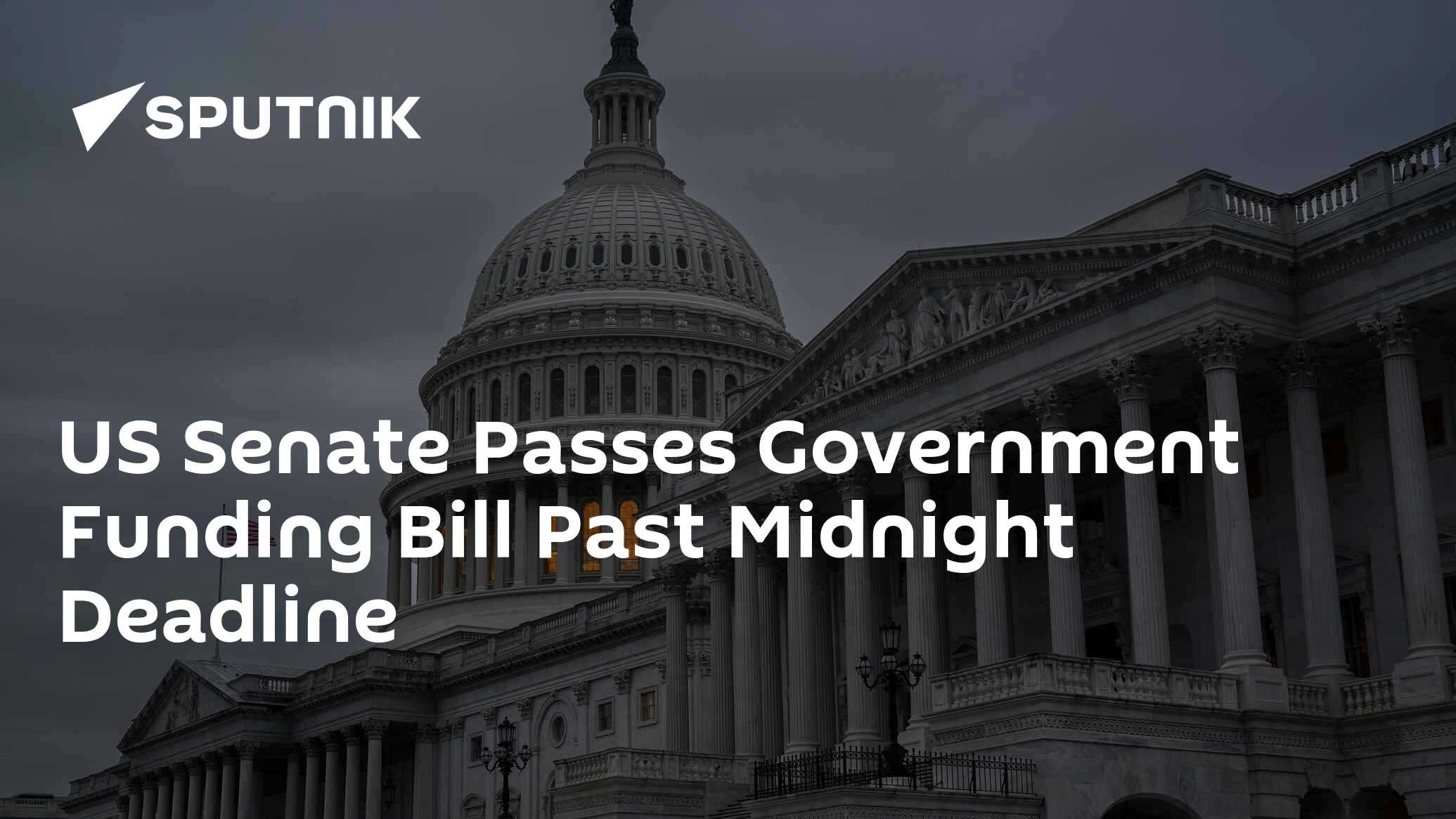 US Senate Passes Government Funding Bill Past Midnight Deadline 21.12