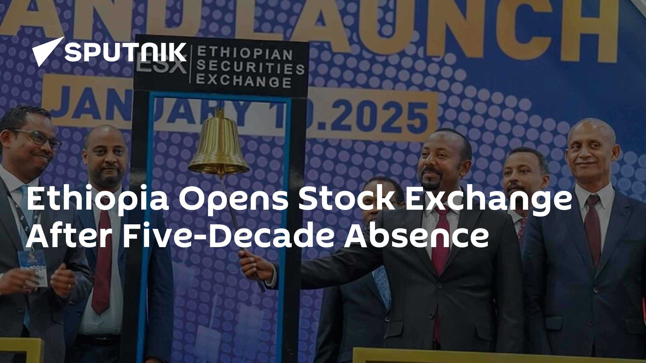 Ethiopia Opens Stock Exchange After FiveDecade Absence 10.01.2025