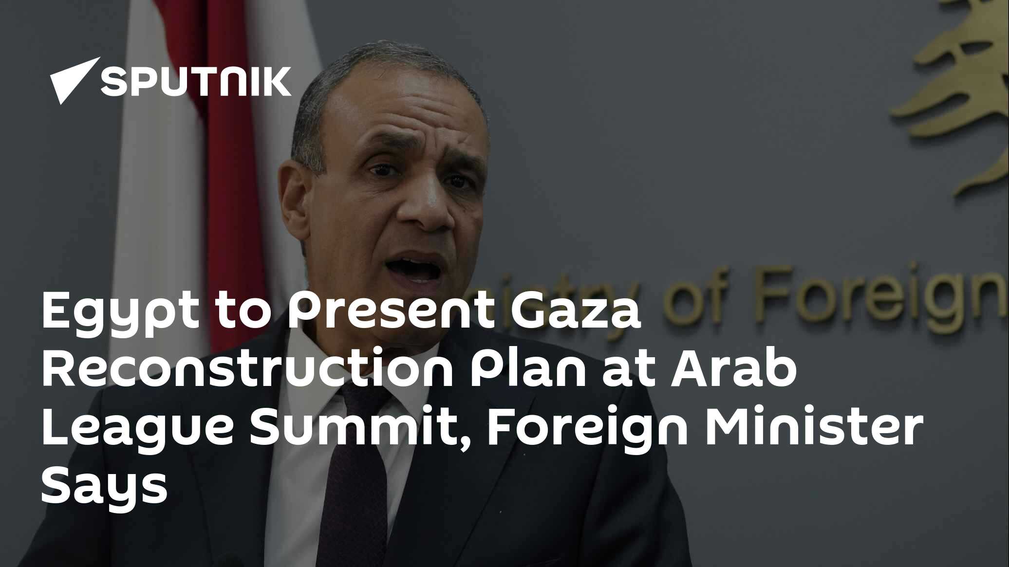 Egypt to Present Gaza Reconstruction Plan at Arab League Summit ...