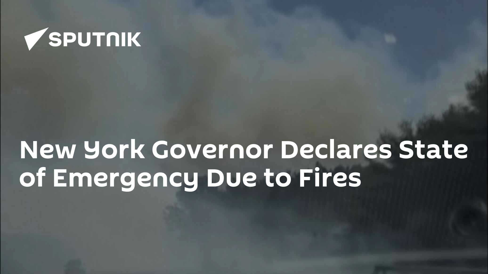 New York Governor Declares State of Emergency Due to Fires - 09.03.2025 ...