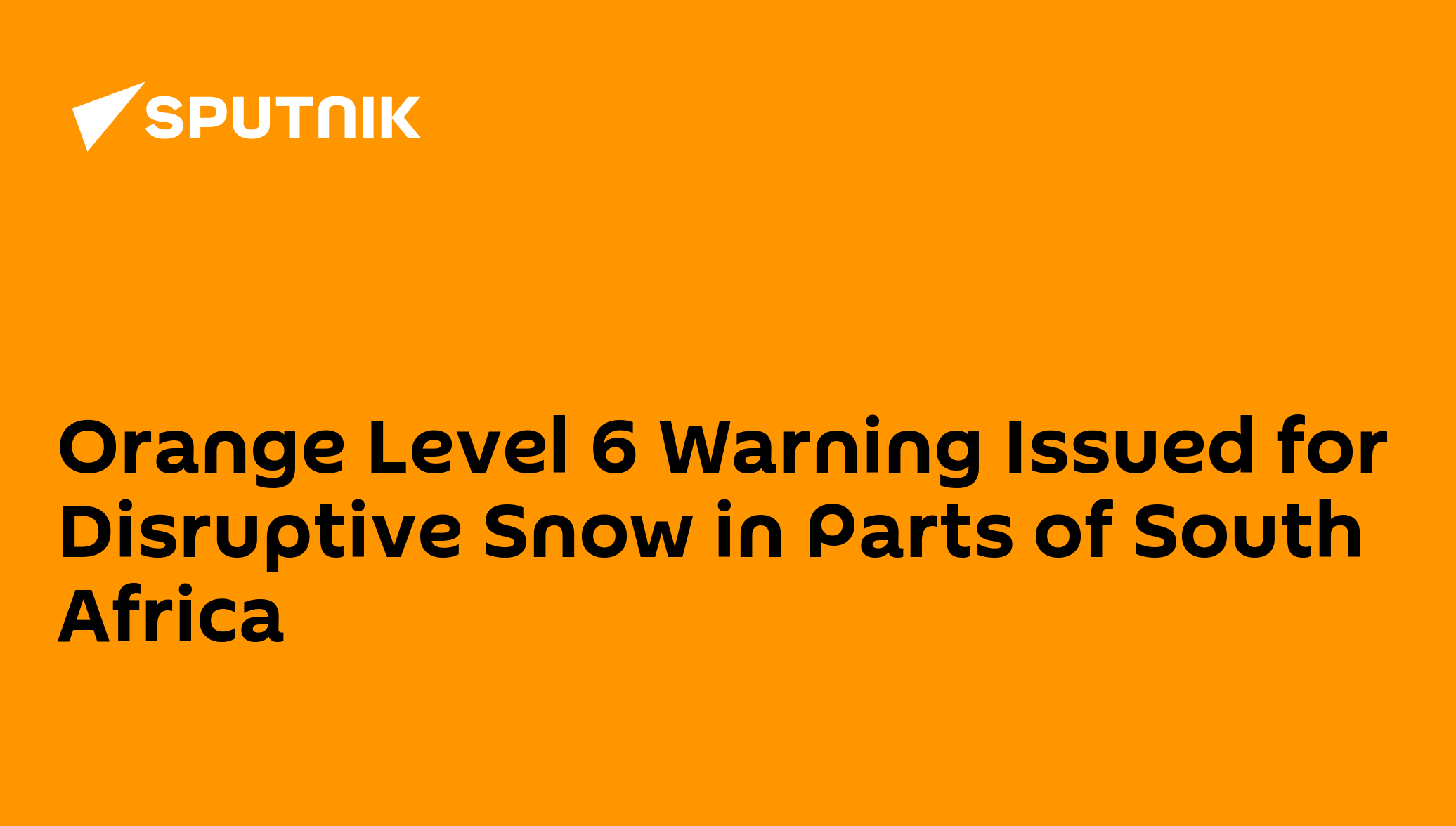 Orange Level 6 Warning Issued for Disruptive Snow in Parts of South ...