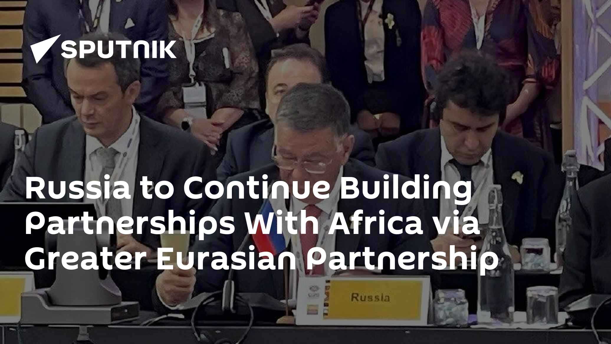 Russia to Continue Building Partnerships With Africa via Greater ...