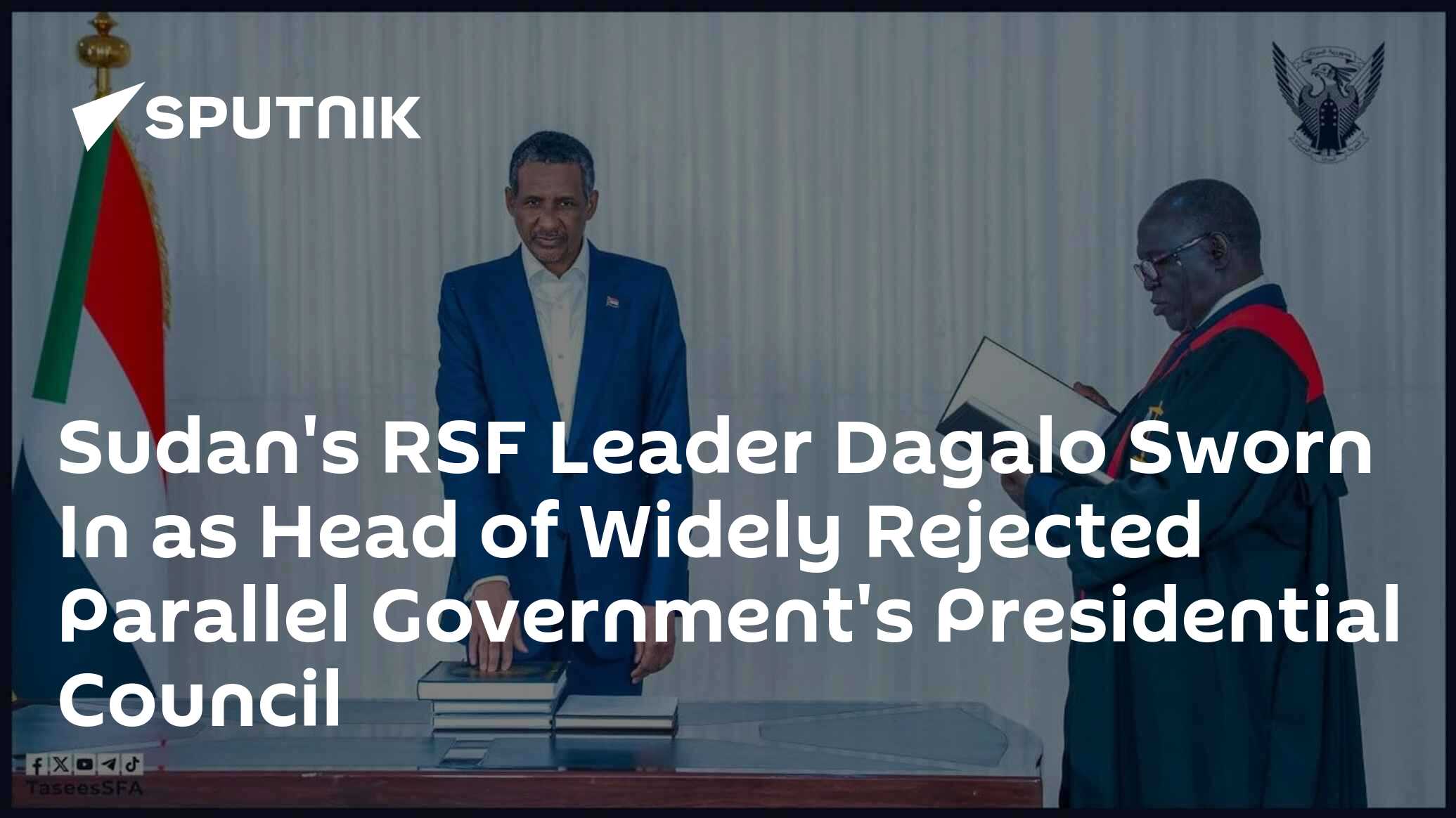 Sudan's RSF Leader Dagalo Sworn In as Head of Widely Rejected Parallel ...