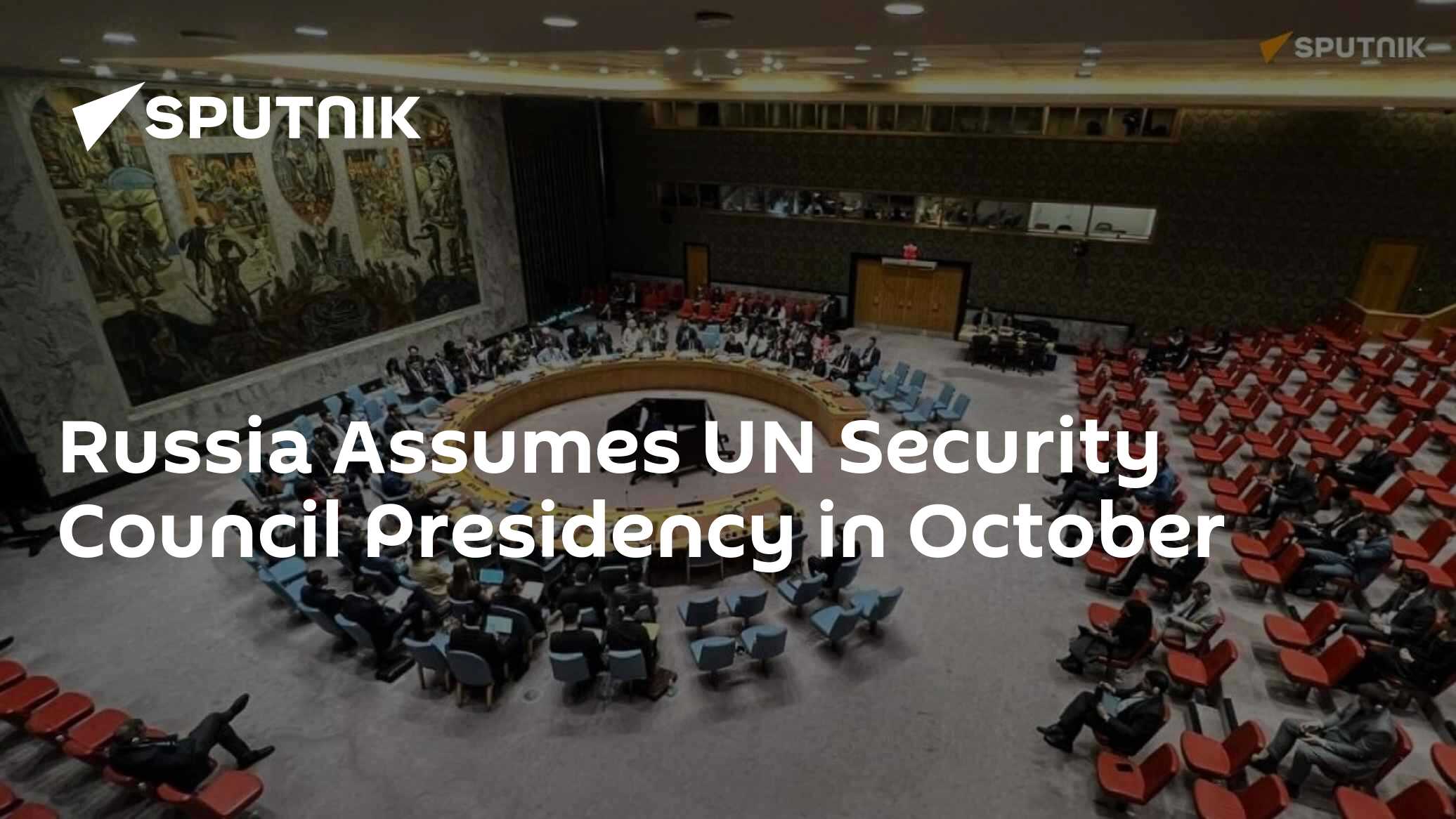 Russia Assumes UN Security Council Presidency in October - 01.10.2025 ...