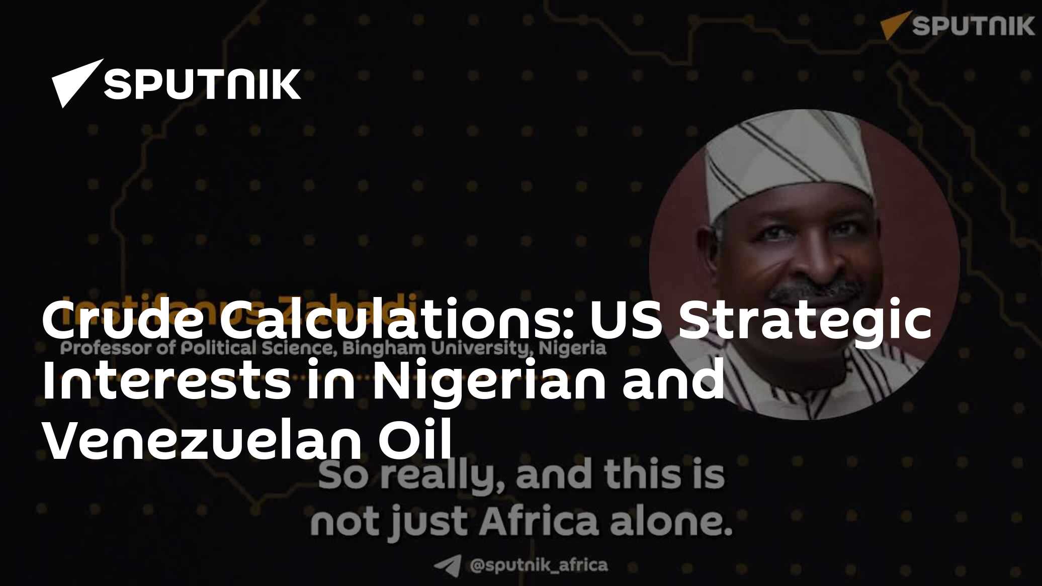 Crude Calculations: US Strategic Interests in Nigerian and Venezuelan ...