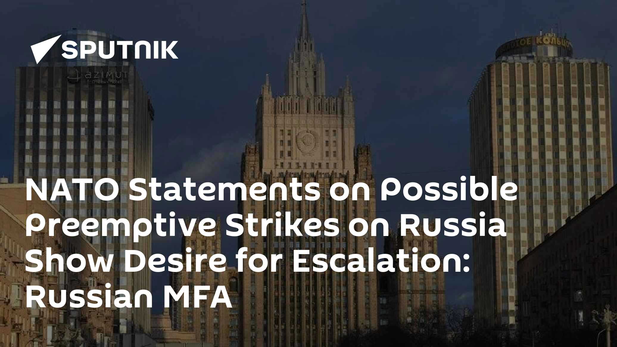 NATO Statements on Possible Preemptive Strikes on Russia Show Desire ...